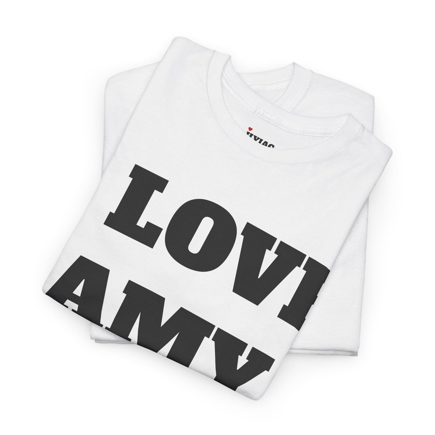 I LOVE AMY T-Shirt