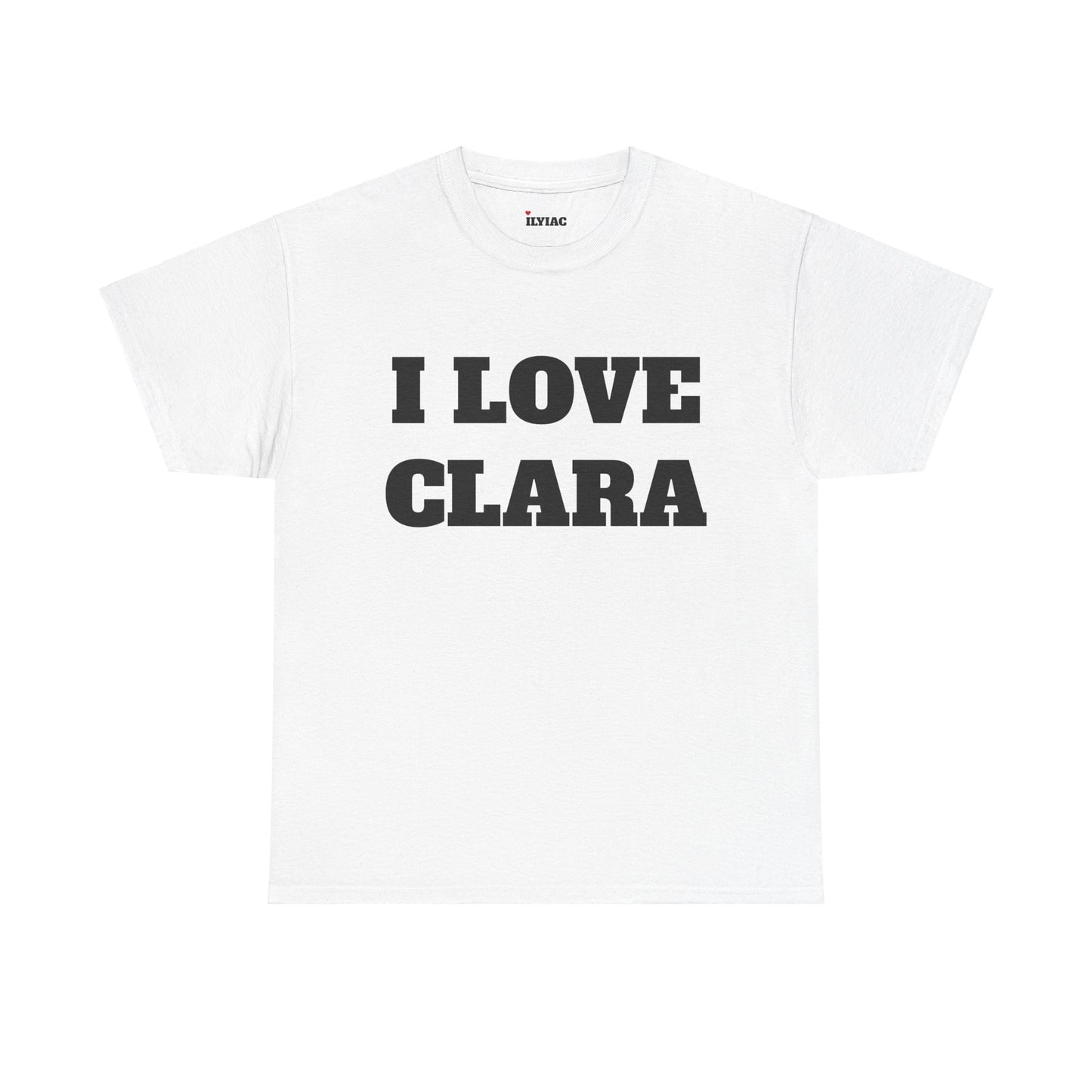 I LOVE CLARA T-Shirt