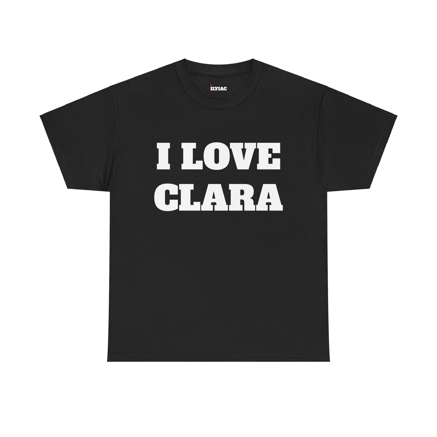I LOVE CLARA T-Shirt