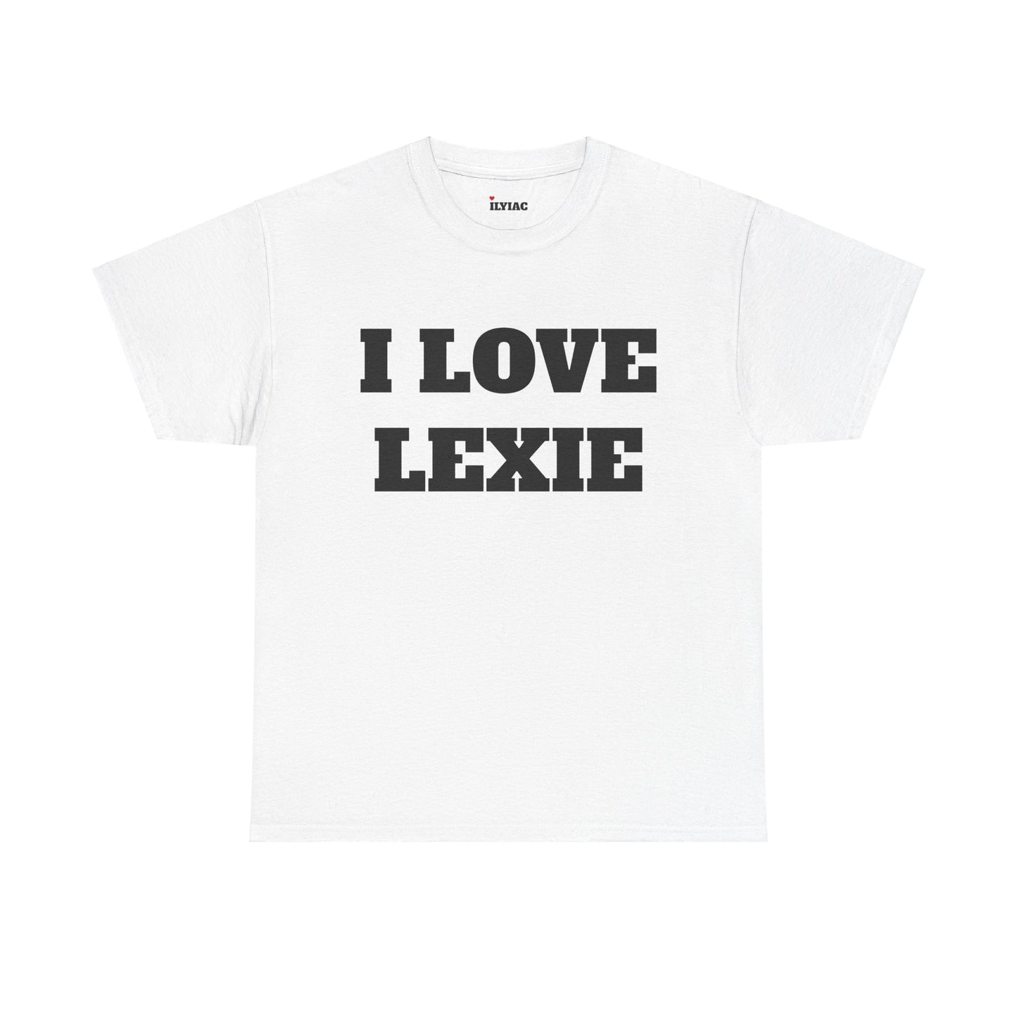 I LOVE LEXIE T-Shirt
