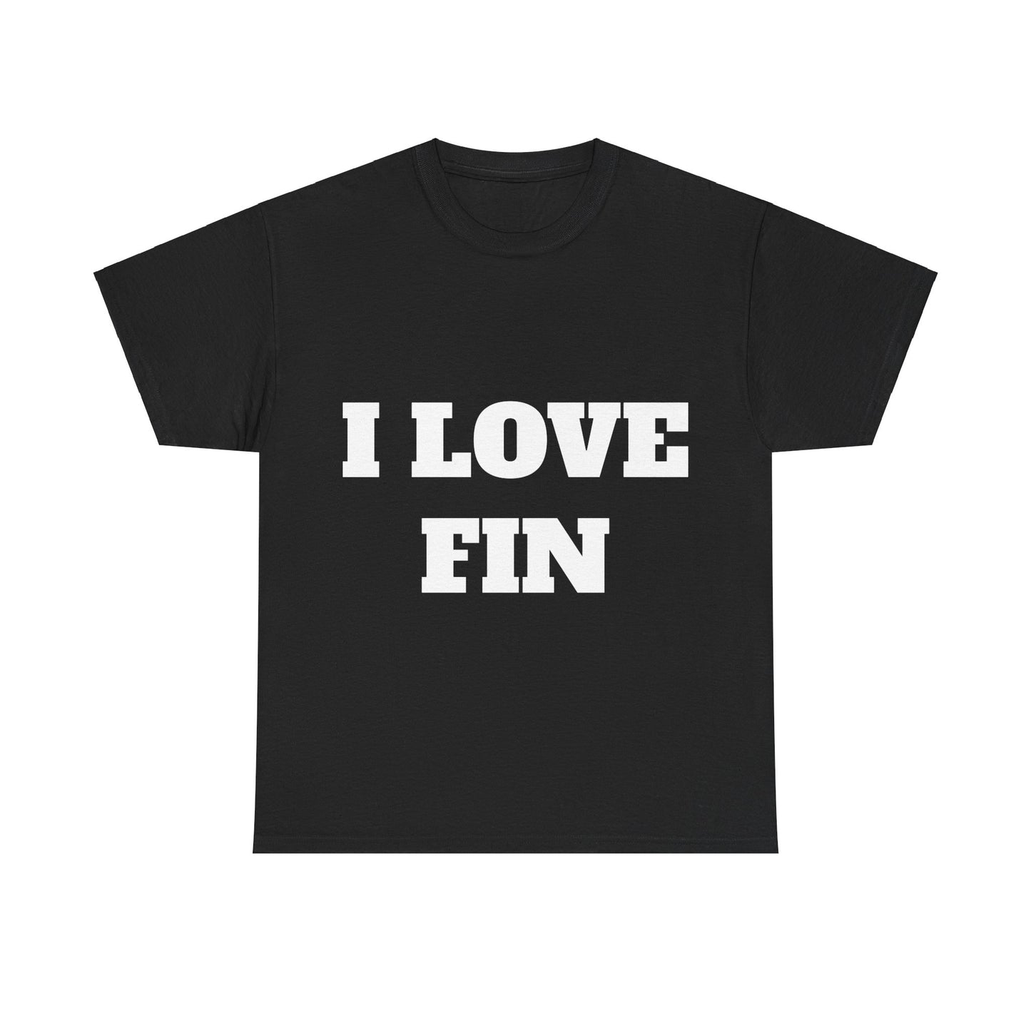 I LOVE FIN T-Shirt