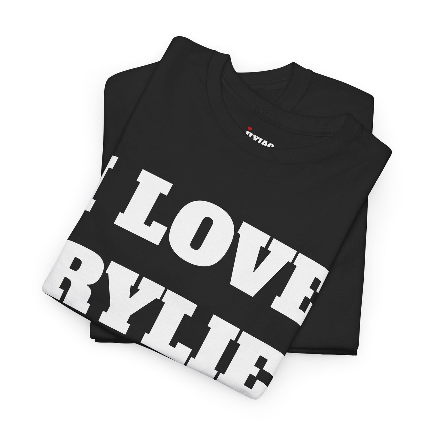 I LOVE RYLIE T-Shirt