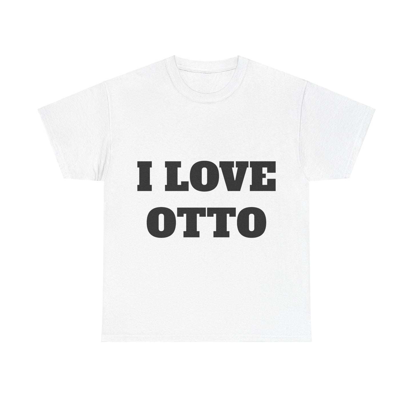 I LOVE OTTO T-Shirt