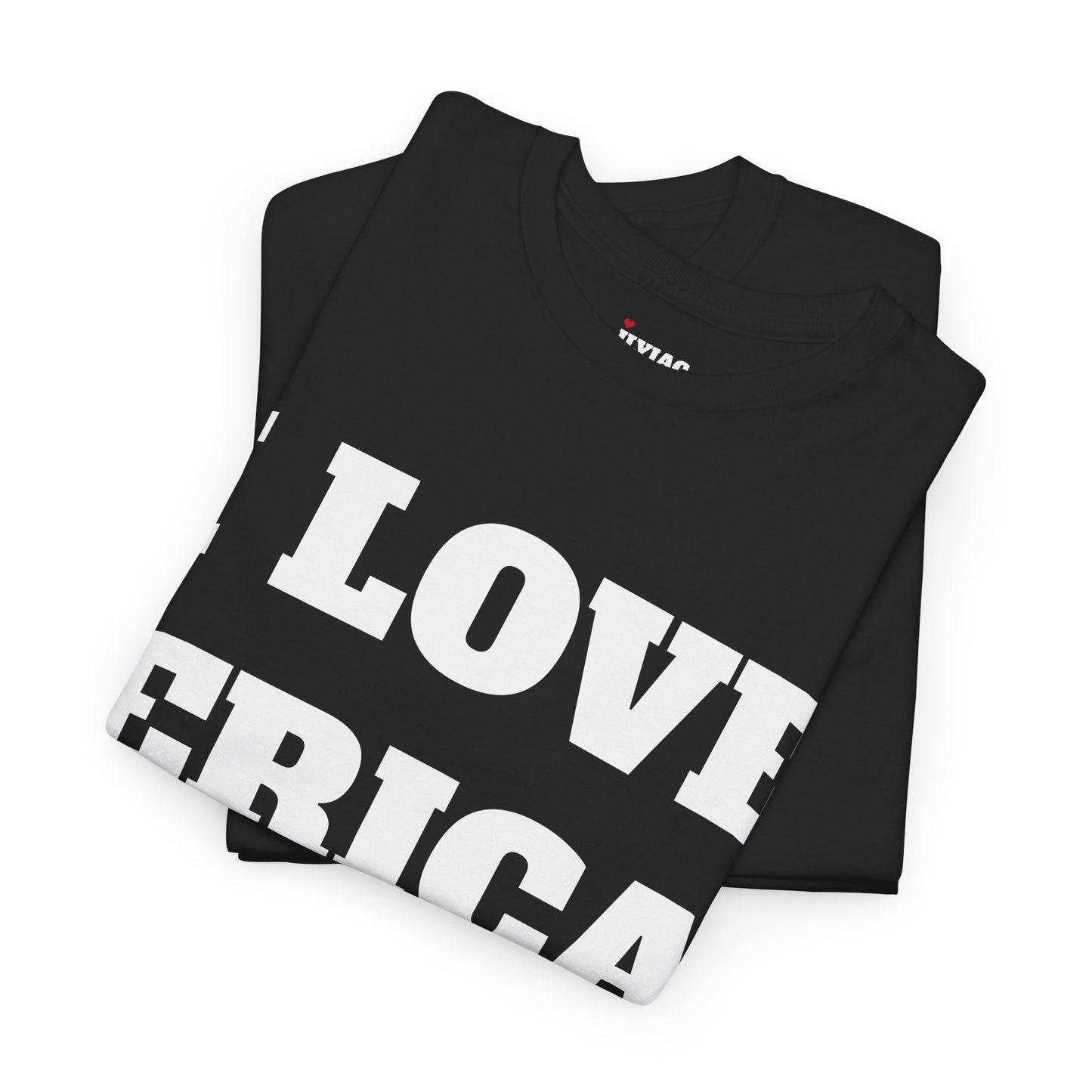 I LOVE ERICA T-Shirt