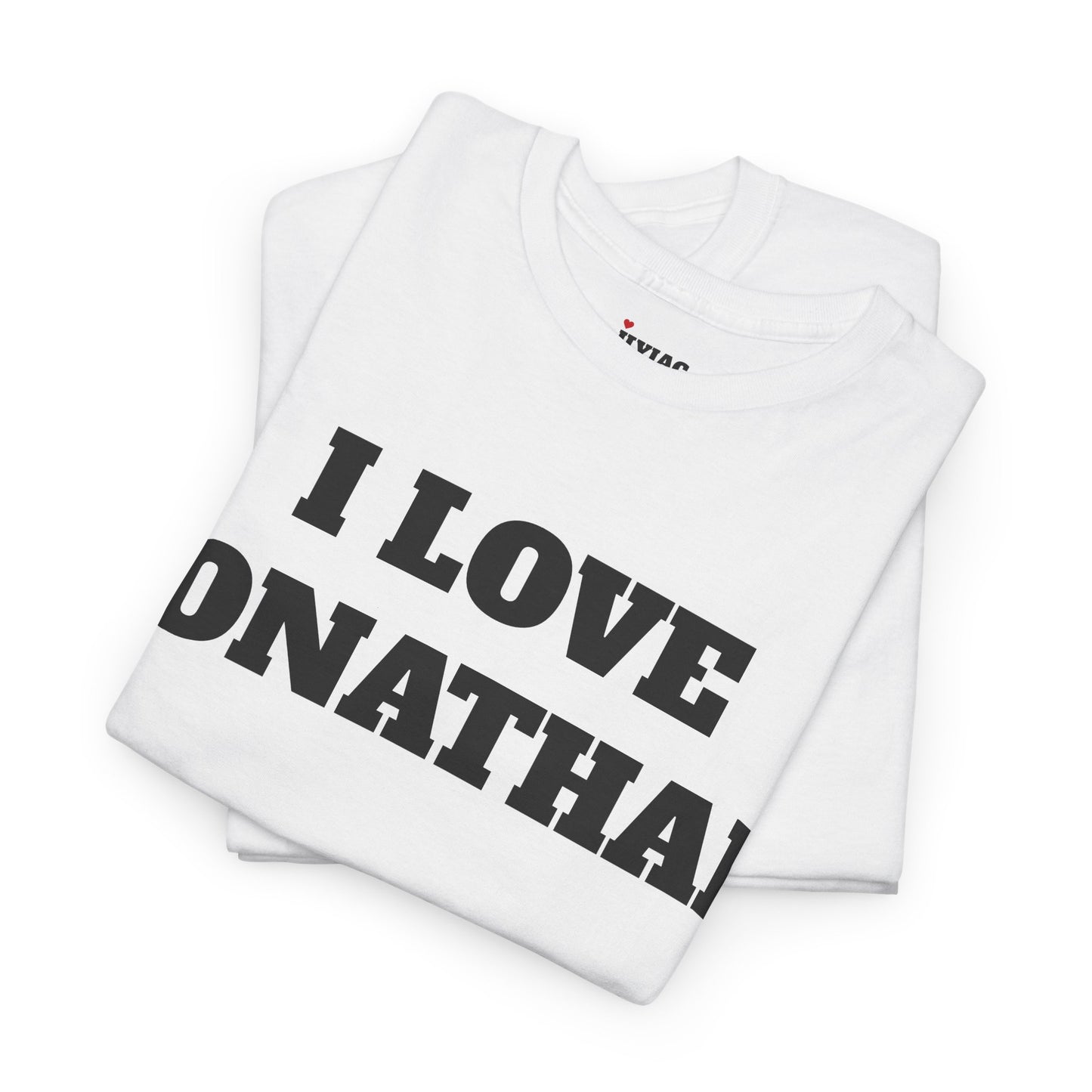 I LOVE JONATHAN T-Shirt