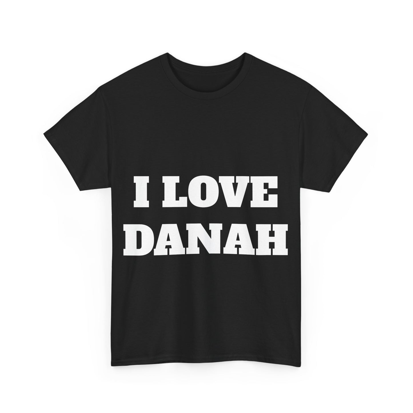 I LOVE DANAH T-Shirt