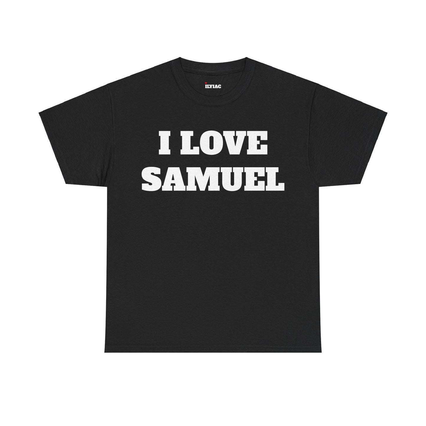 I LOVE SAMUEL T-Shirt