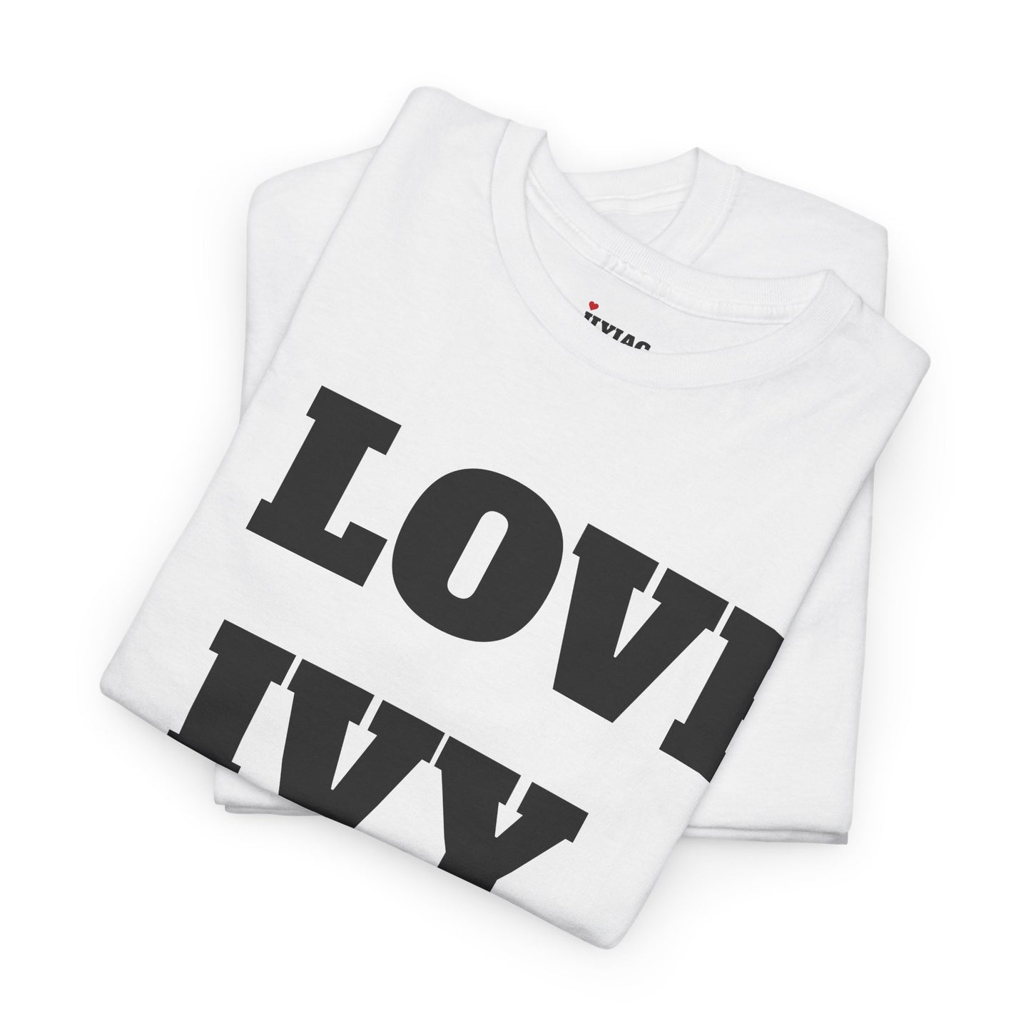 I LOVE IVY T-Shirt