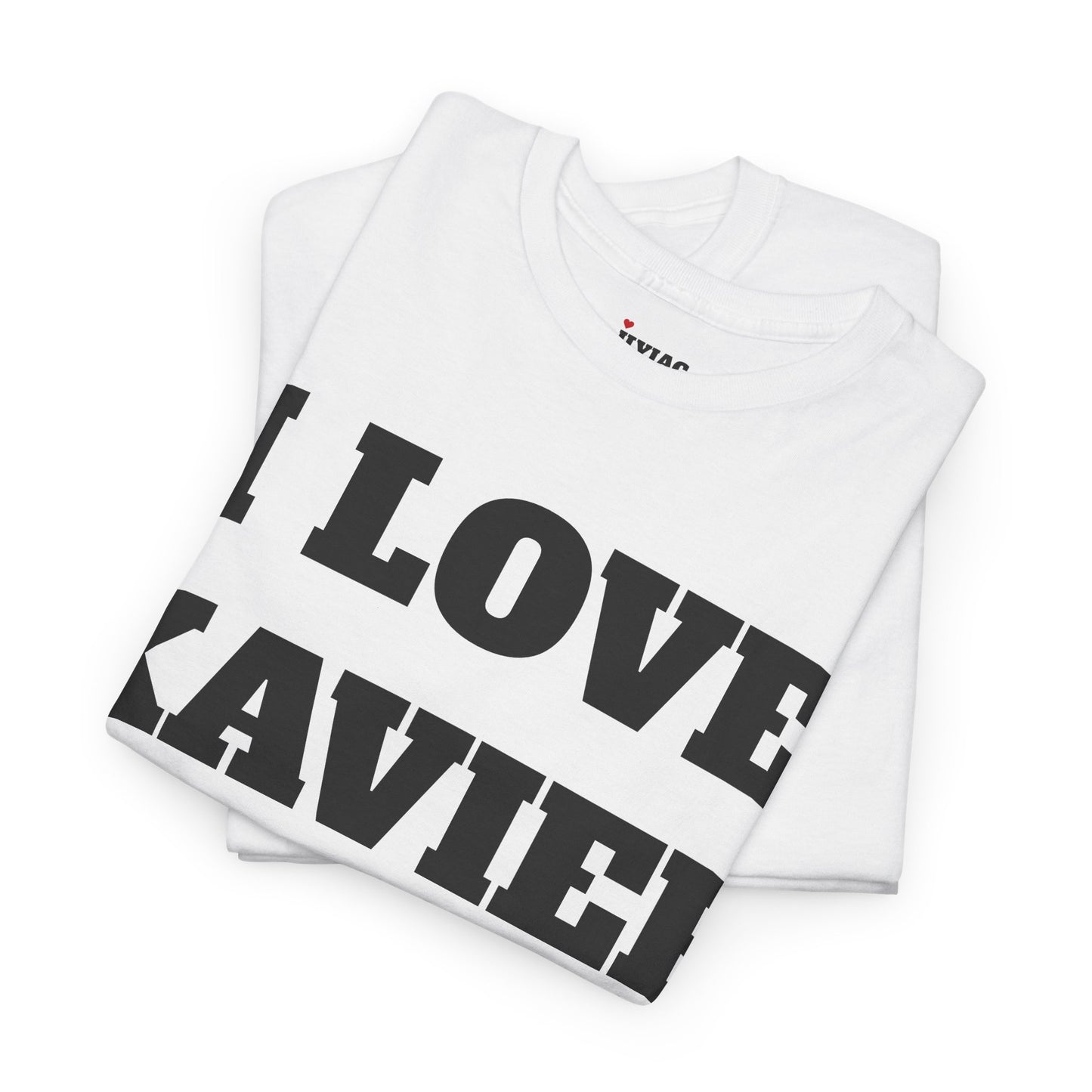 I LOVE XAVIER T-Shirt