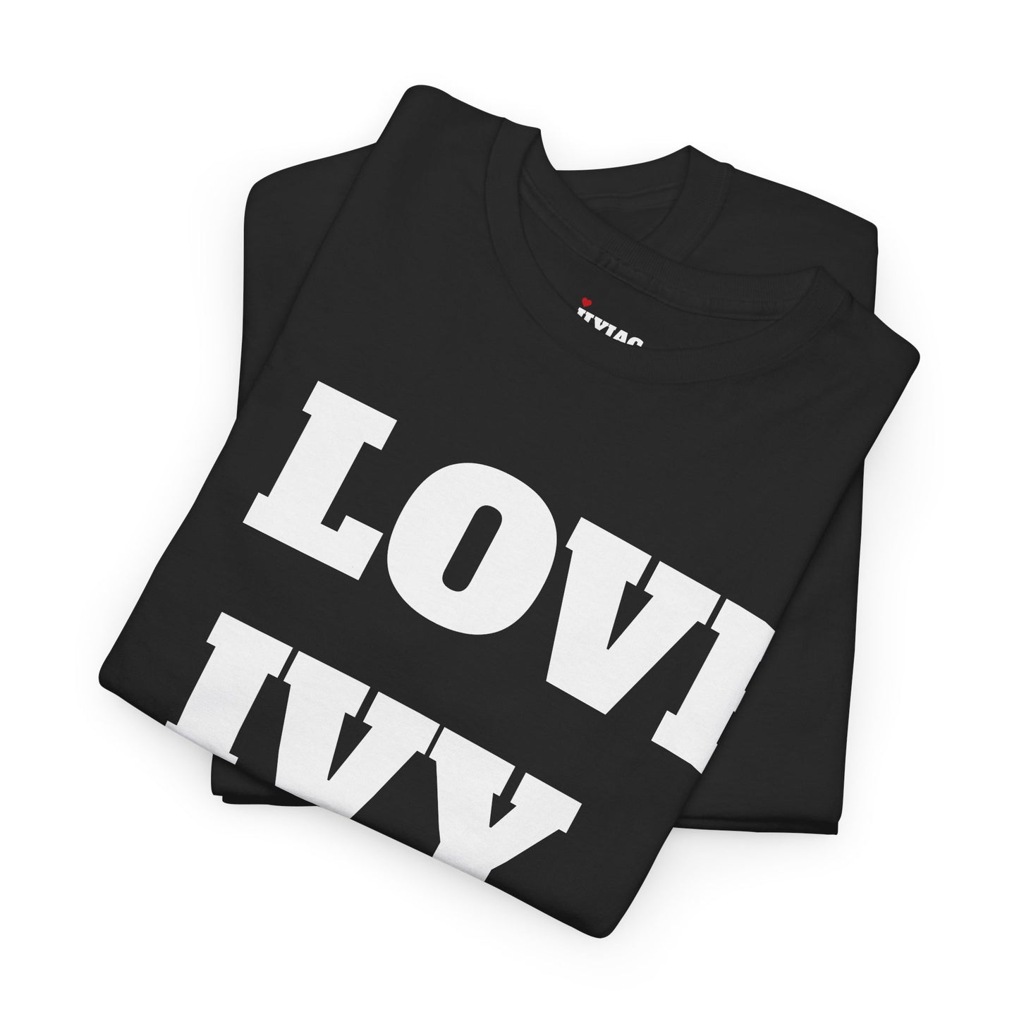 I LOVE IVY T-Shirt