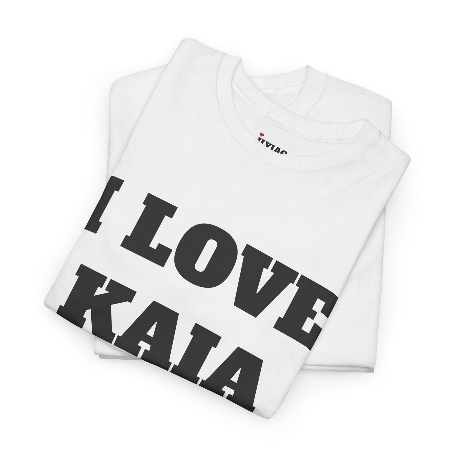 I LOVE KAIA T-Shirt