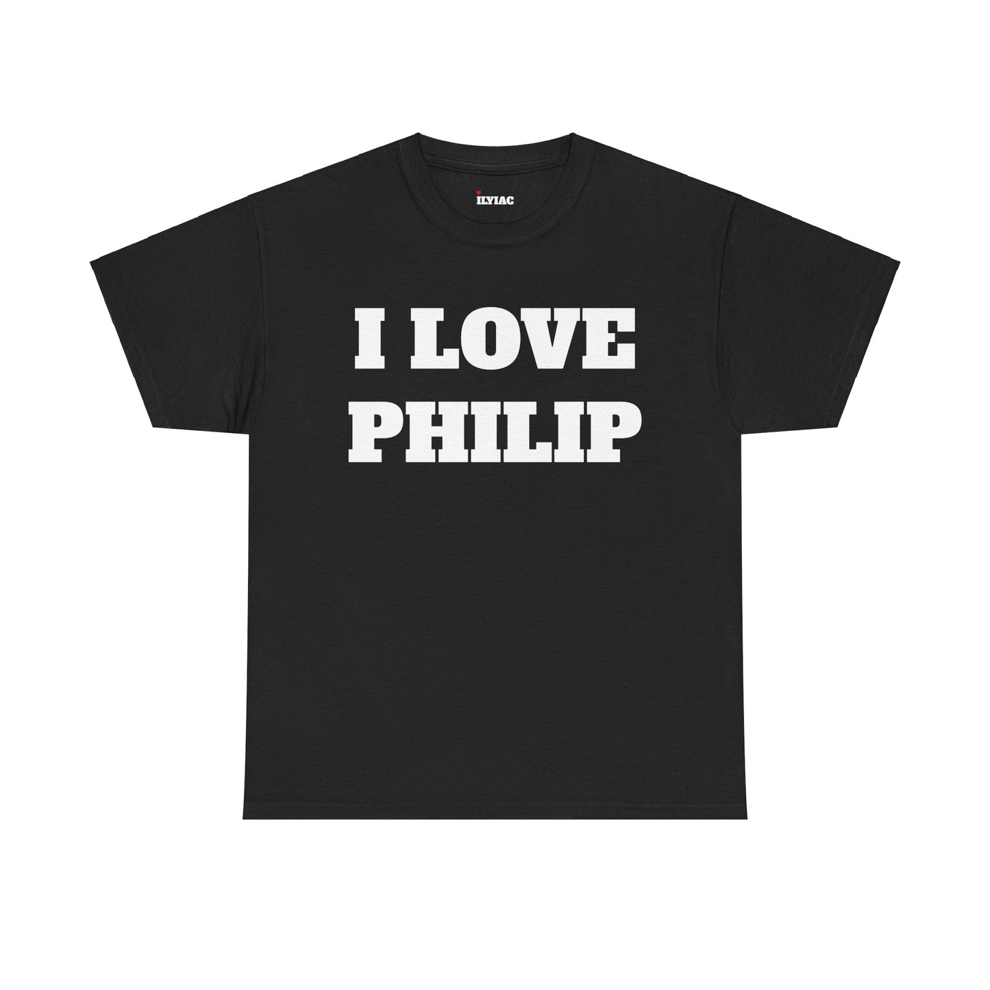 I LOVE PHILIP T-Shirt