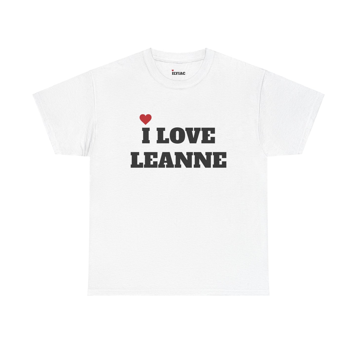 I LOVE LEANNE <3 T-Shirt