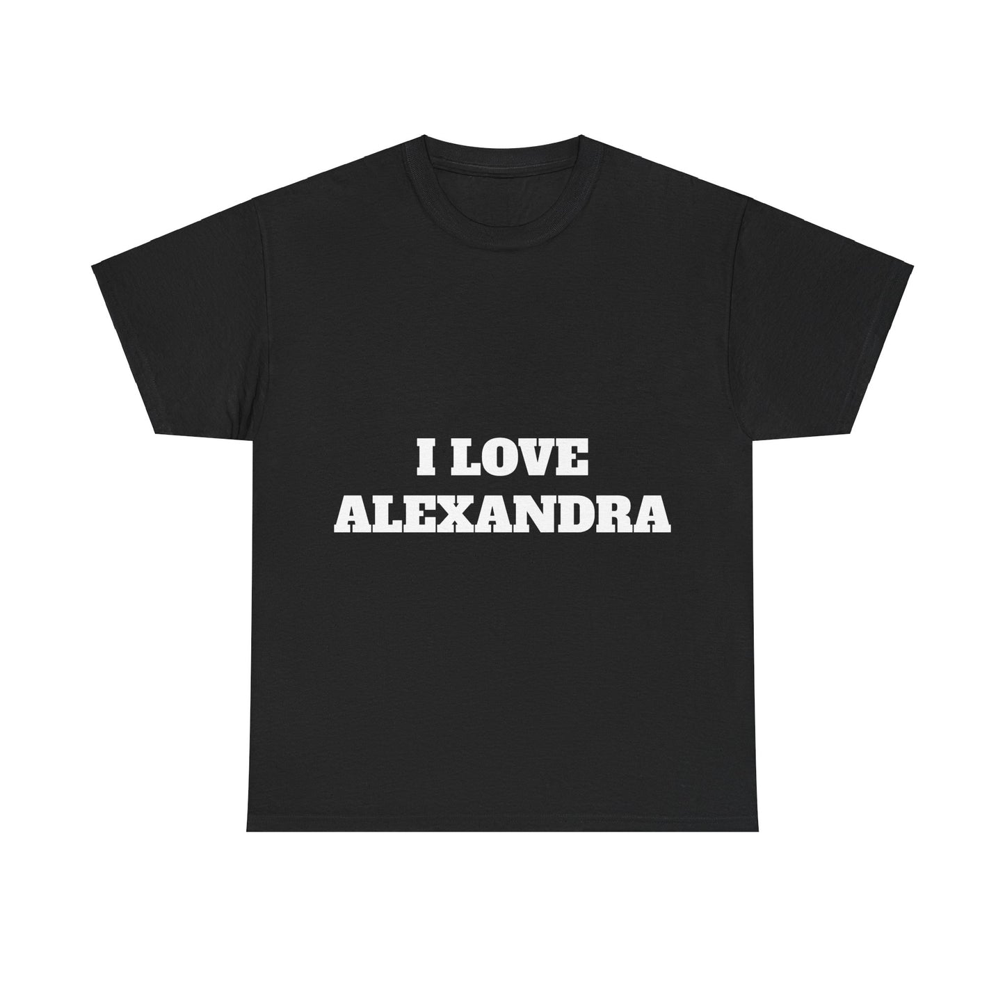I LOVE ALEXANDRA T-Shirt