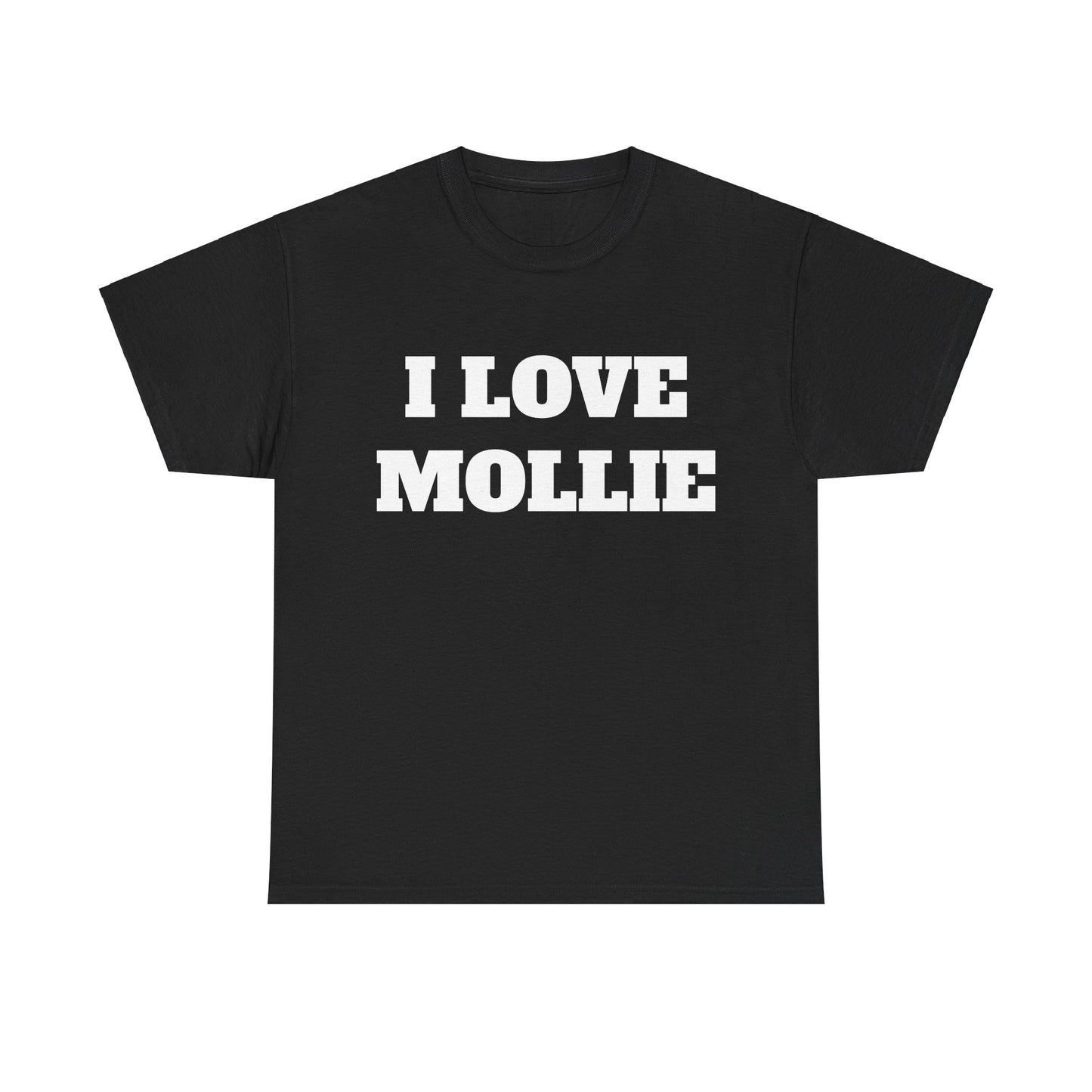 I LOVE MOLLIE T-Shirt