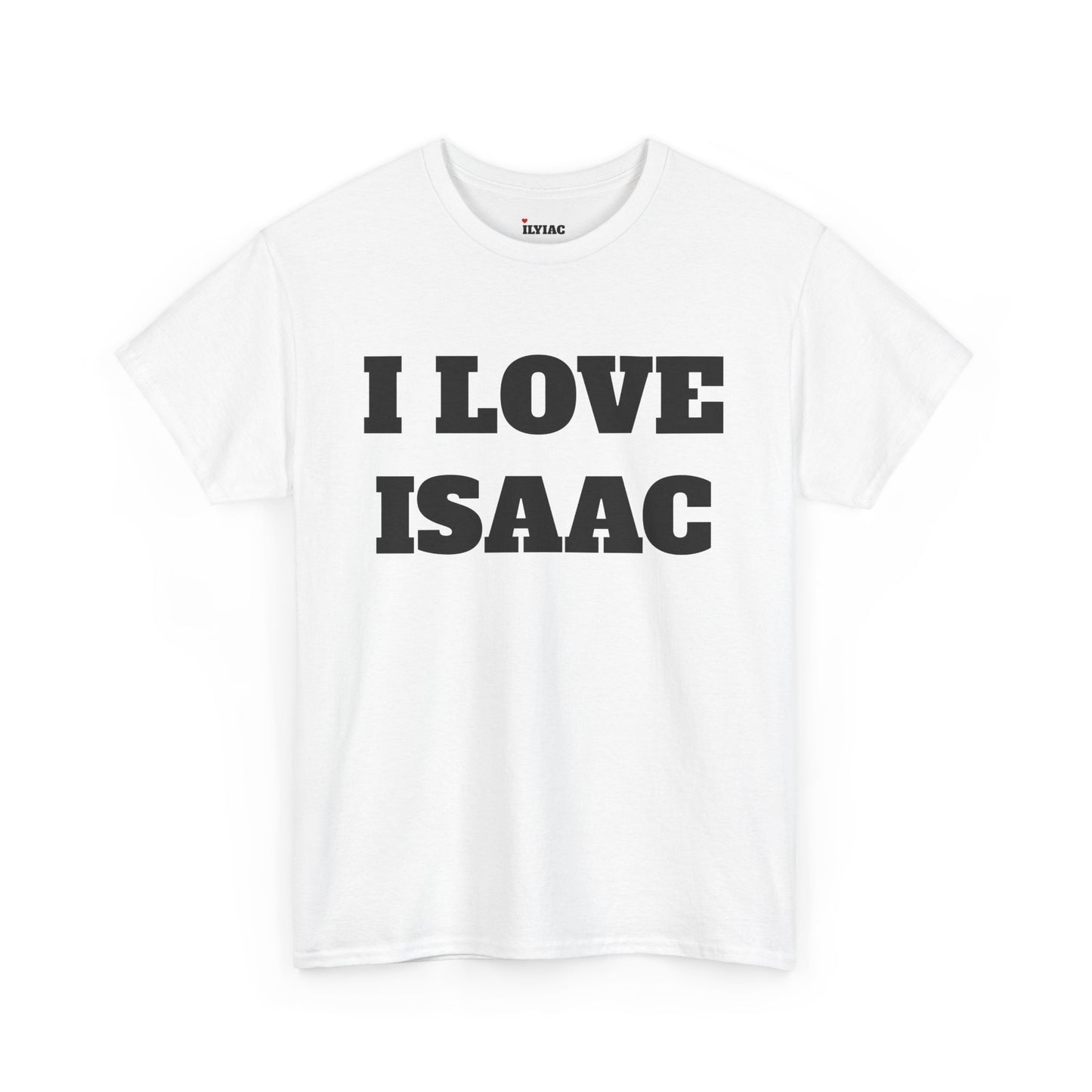 I LOVE ISAAC T-Shirt