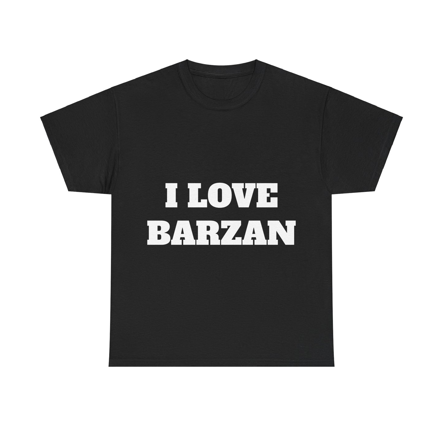 I LOVE BARZAN T-Shirt