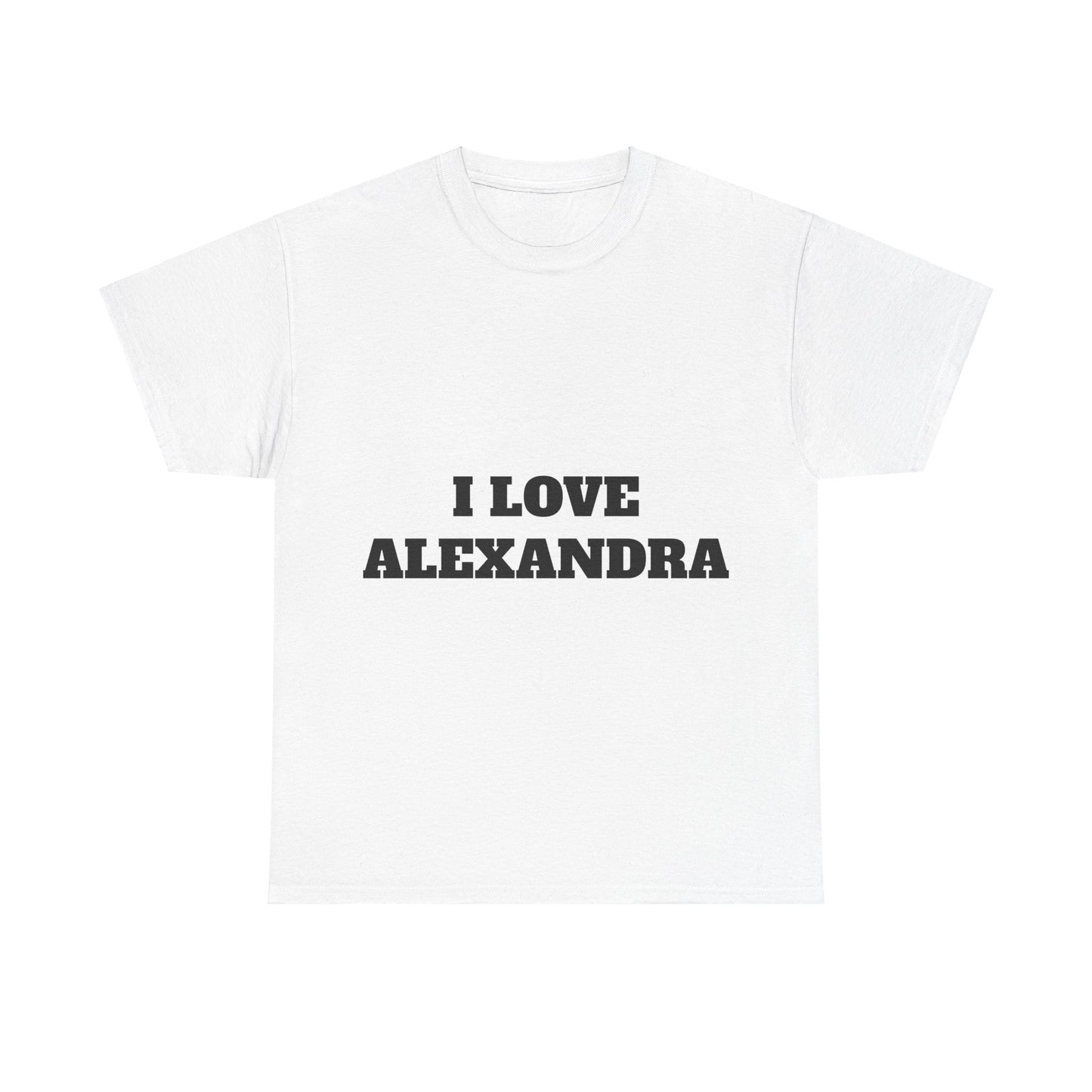 I LOVE ALEXANDRA T-Shirt