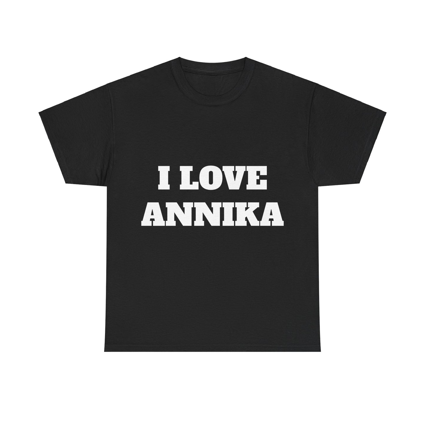 I LOVE ANNIKA T-Shirt