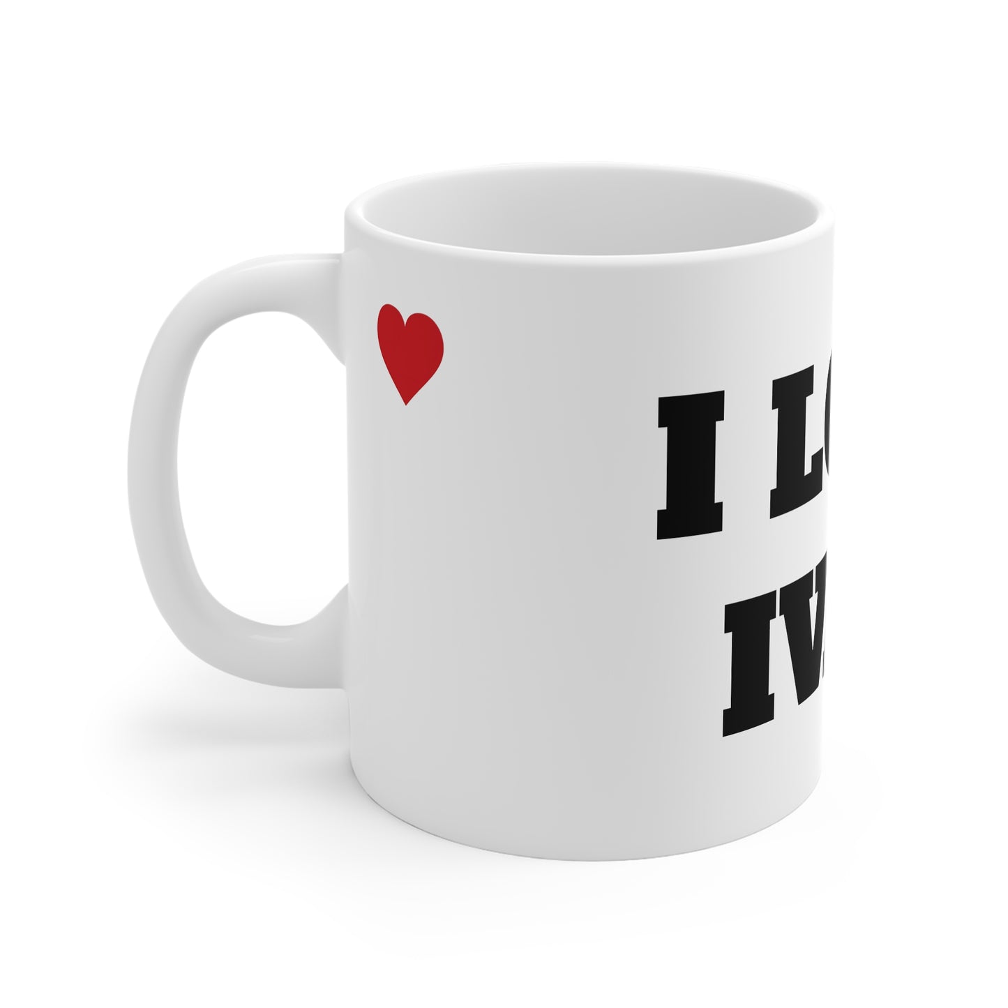 I LOVE IVAN MUG