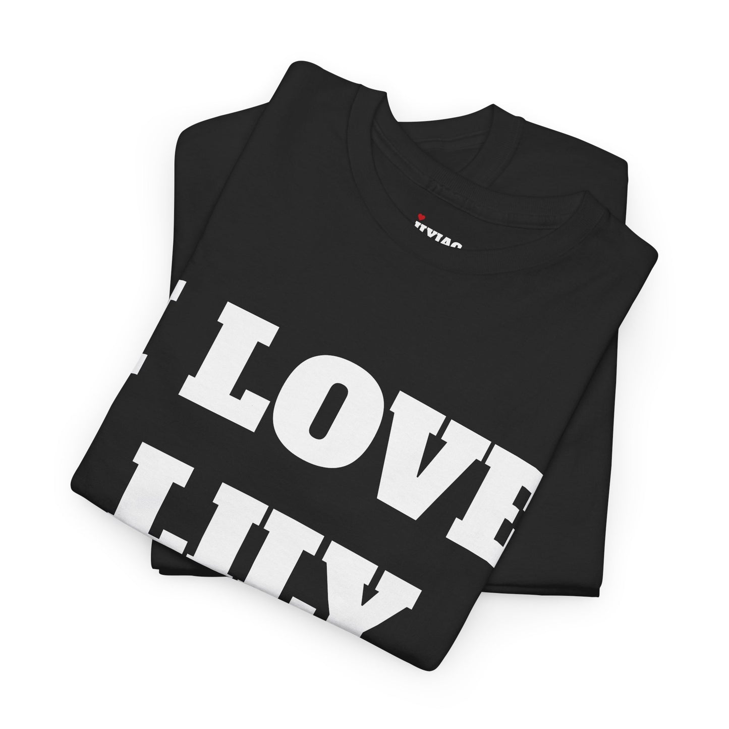 I LOVE LILY T-Shirt