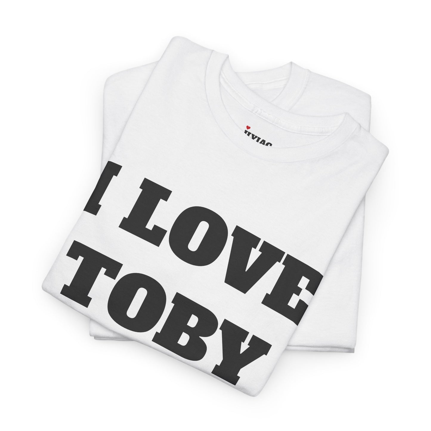 I LOVE TOBY T-Shirt