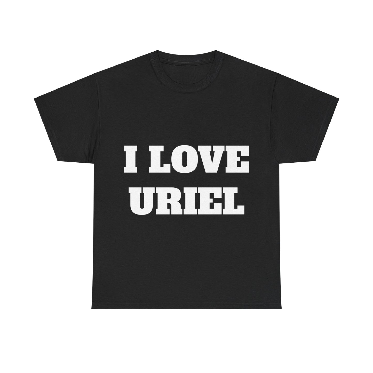 I LOVE URIEL T-Shirt