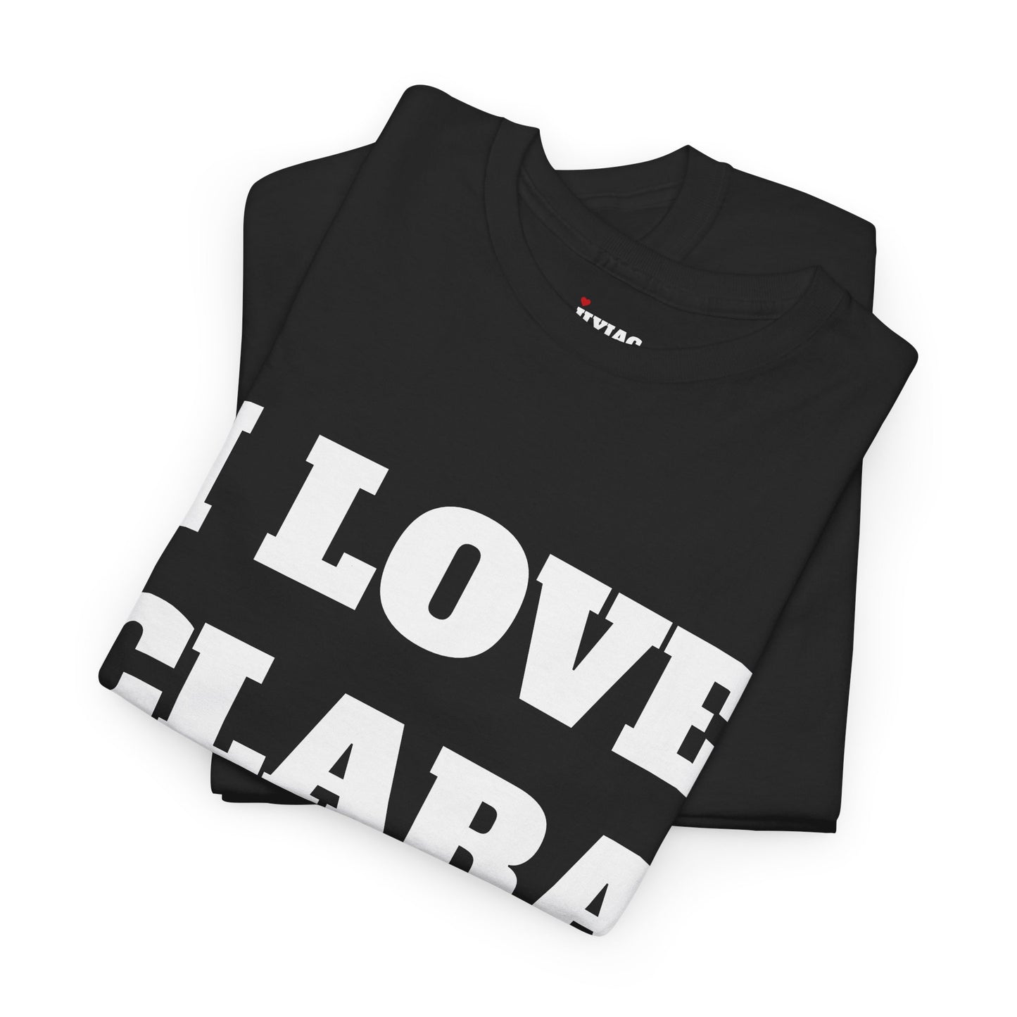 I LOVE CLARA T-Shirt