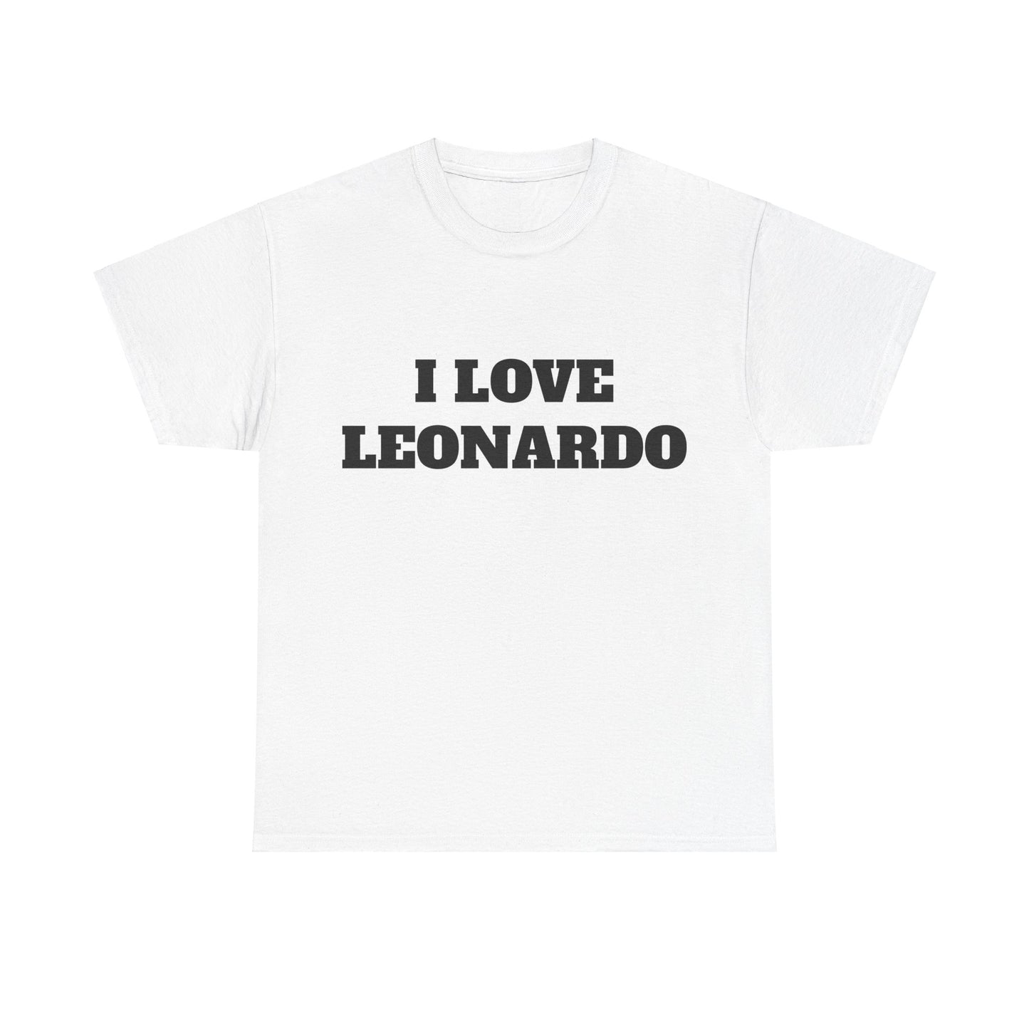 I LOVE LEONARDO T-Shirt