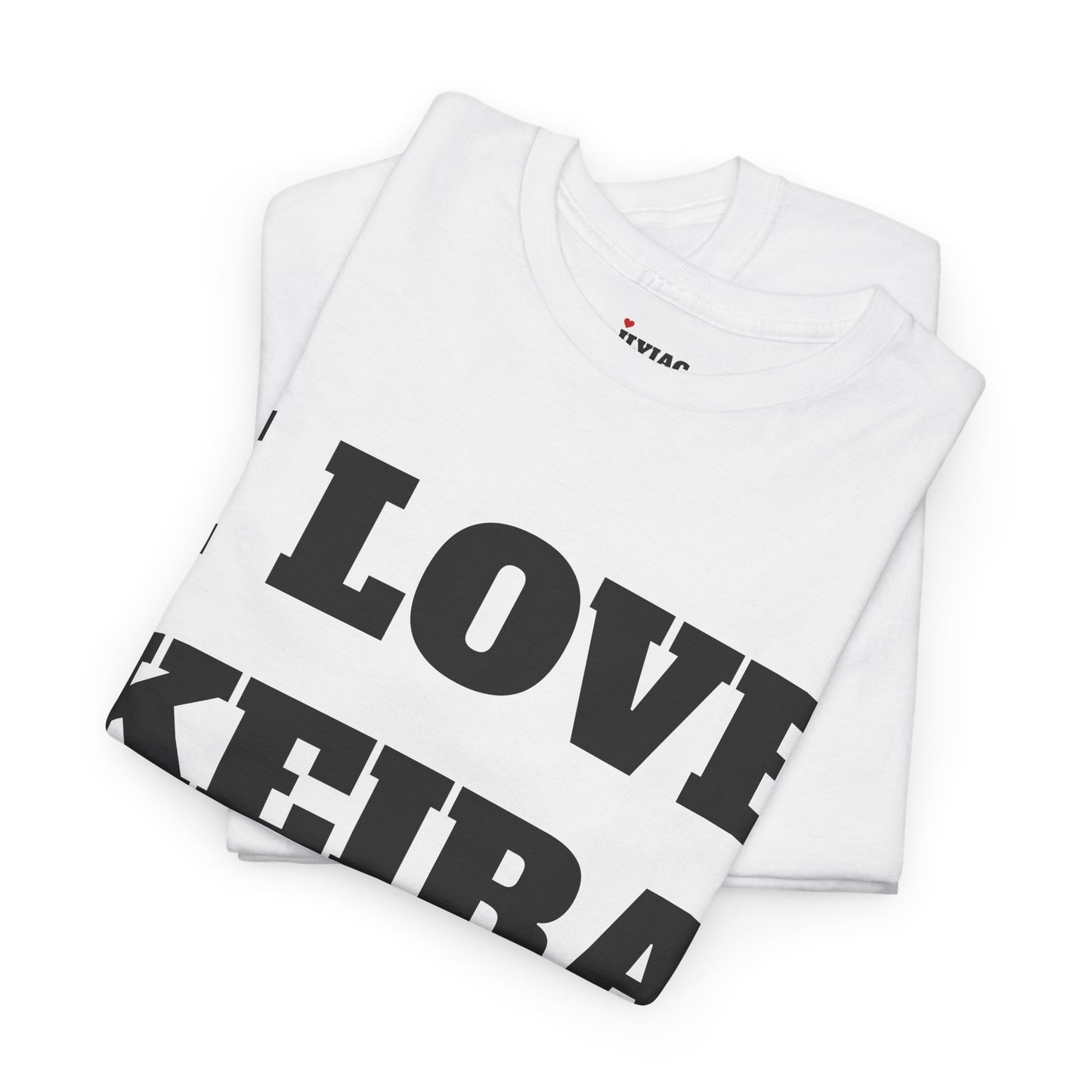 I LOVE KEIRA T-Shirt