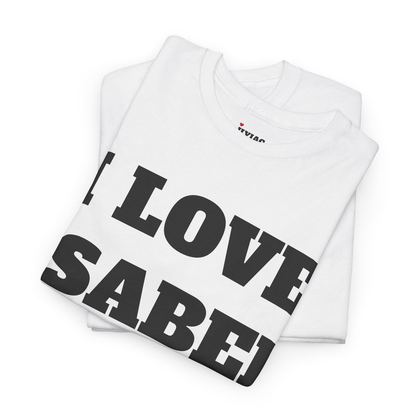 I LOVE ISABEL T-Shirt