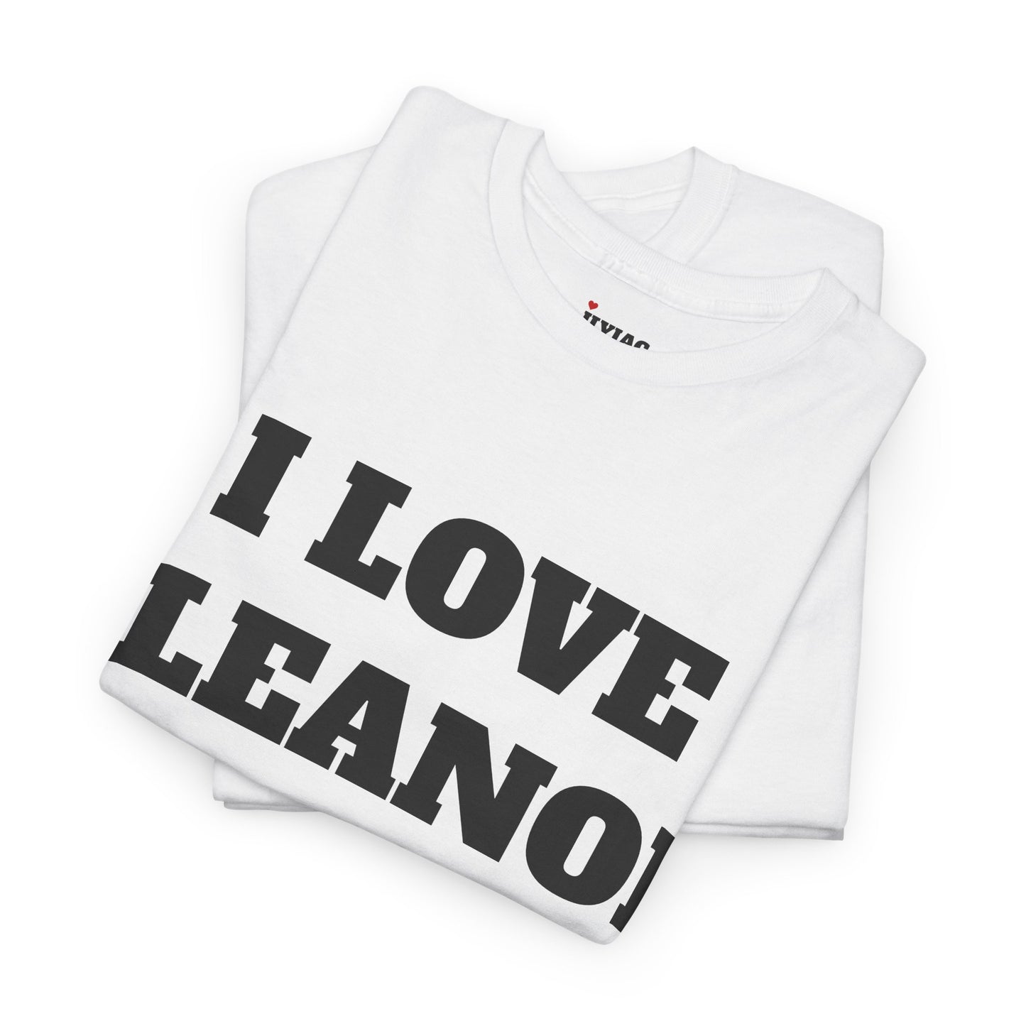 I LOVE ELEANOR T-Shirt