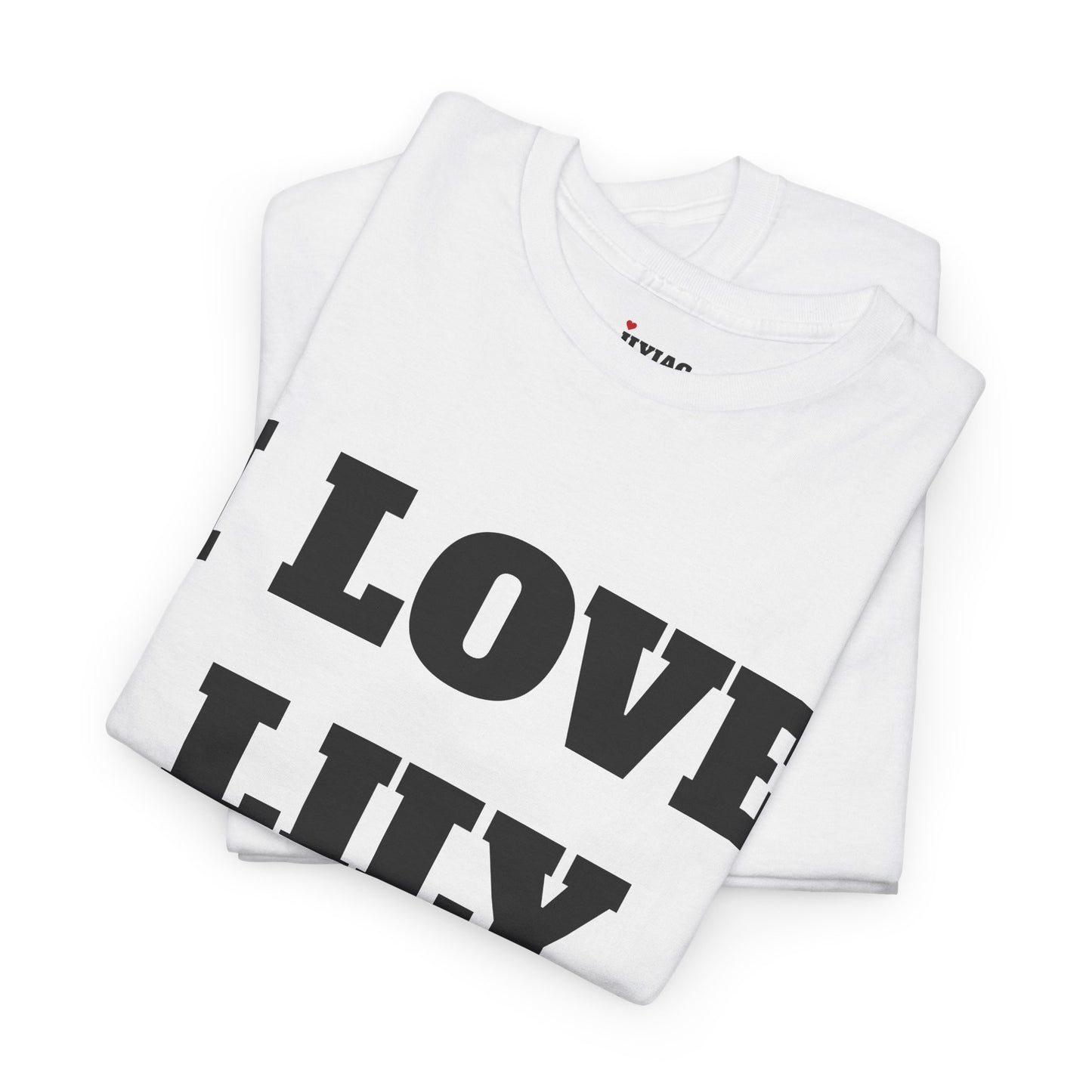 I LOVE LILY T-Shirt