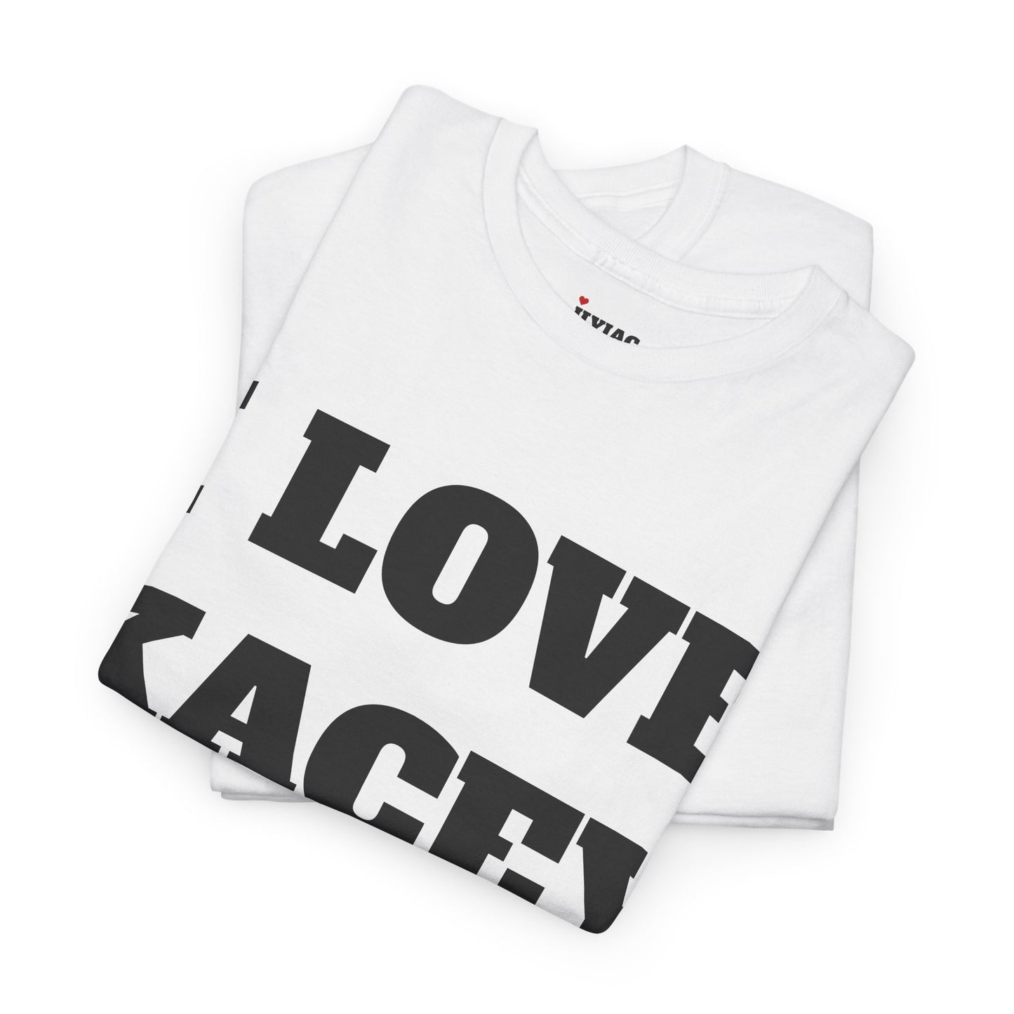 I LOVE KACEY T-Shirt