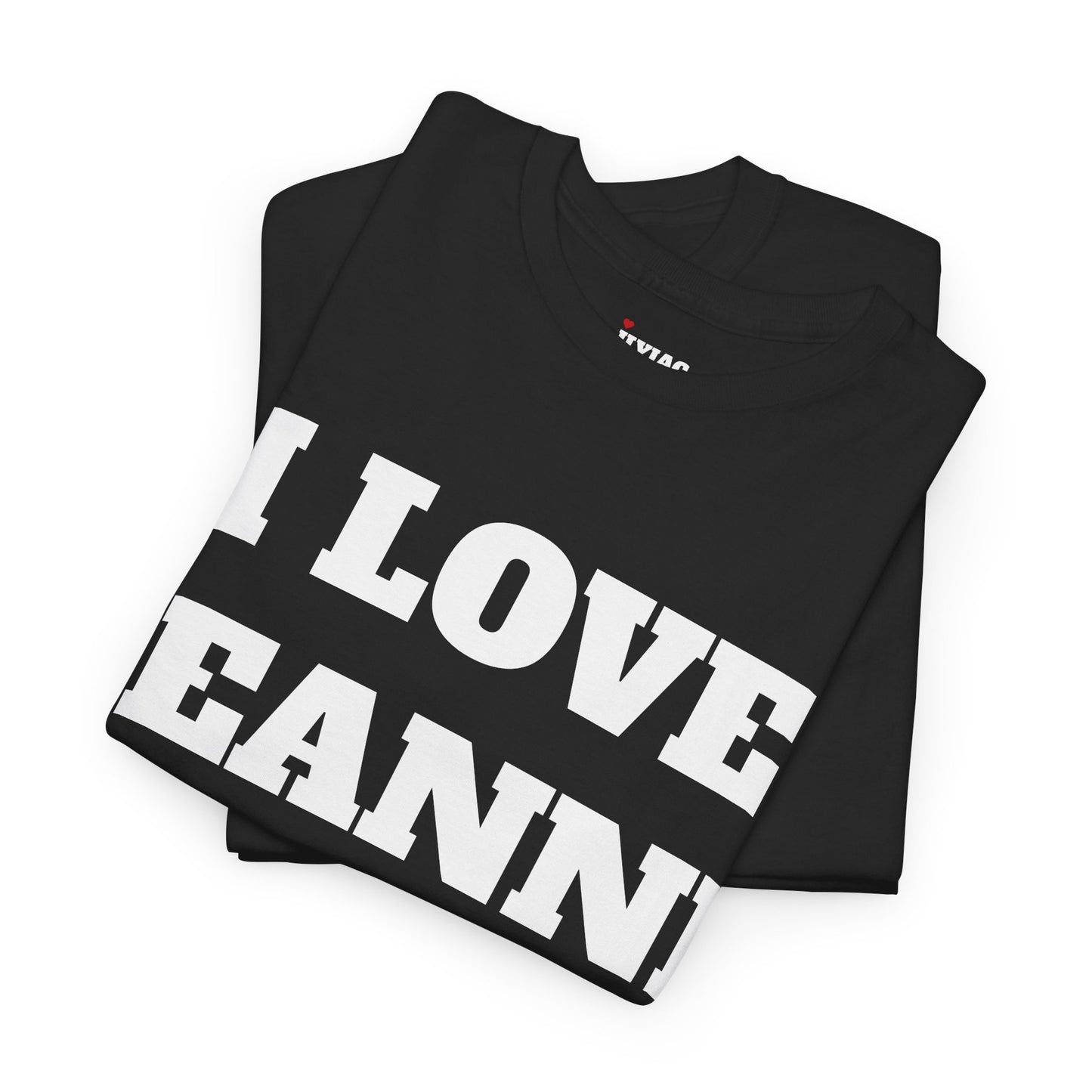 I LOVE LEANNE T-Shirt