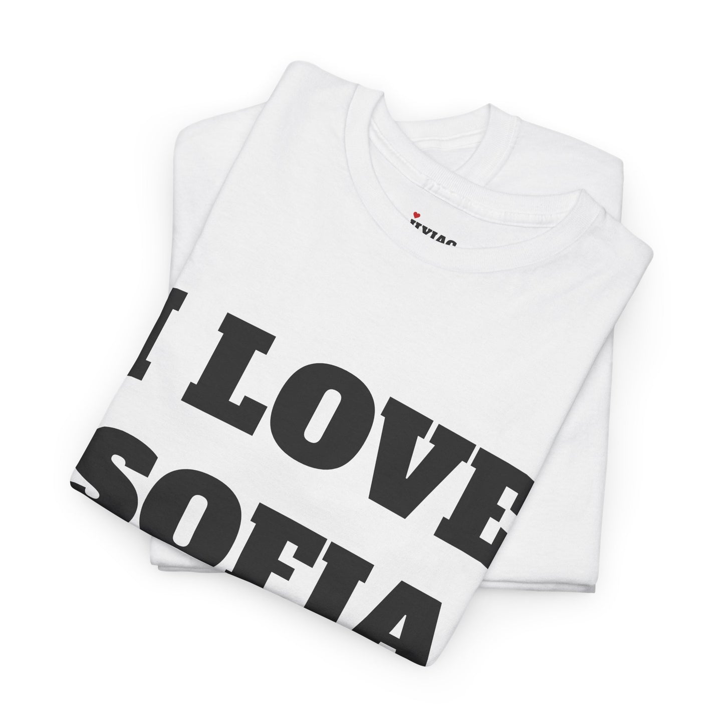 I LOVE SOFIA T-Shirt
