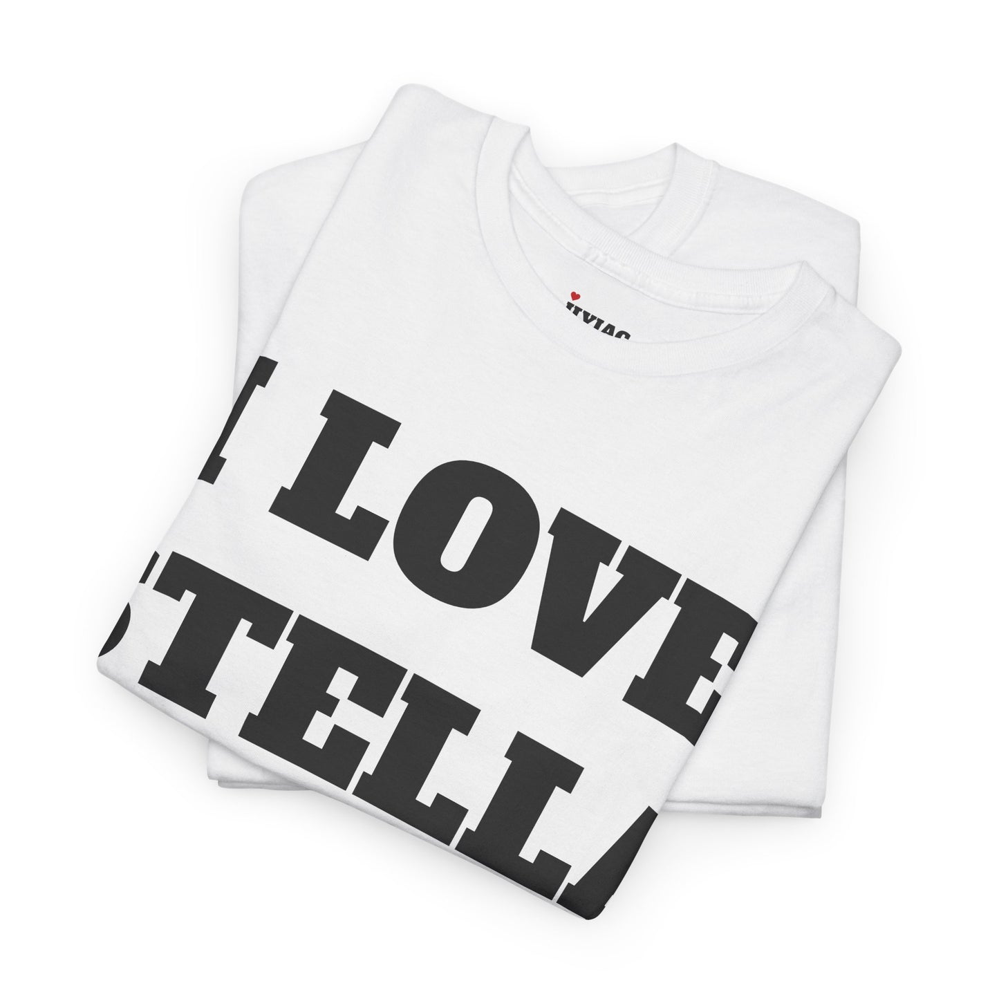I LOVE STELLA T-Shirt