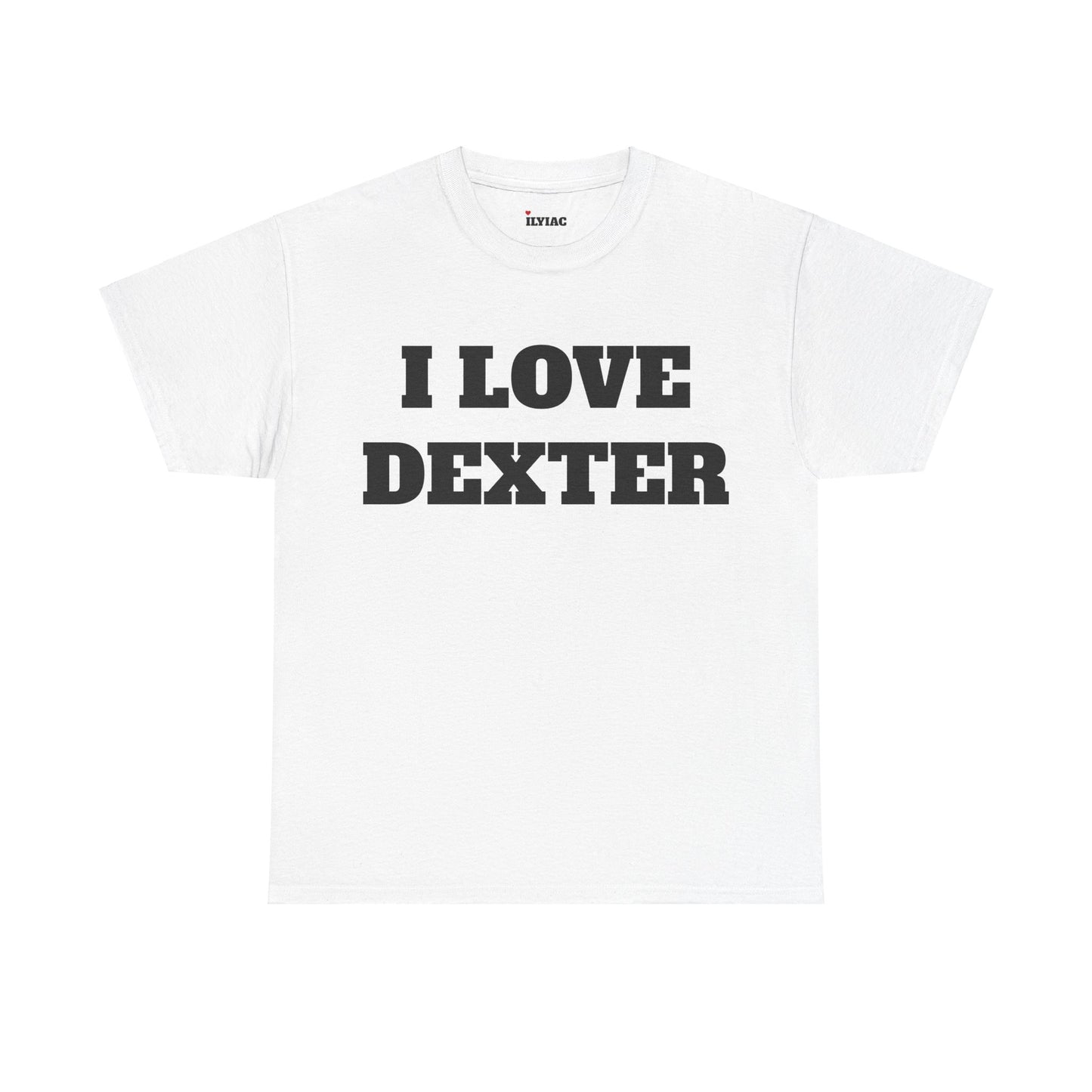 I LOVE DEXTER T-Shirt
