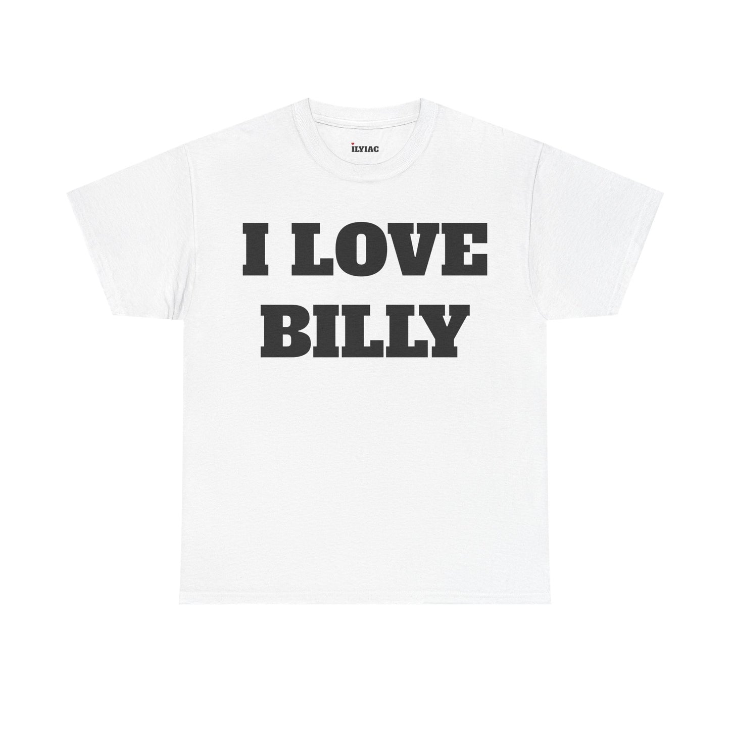 I LOVE BILLY T-Shirt