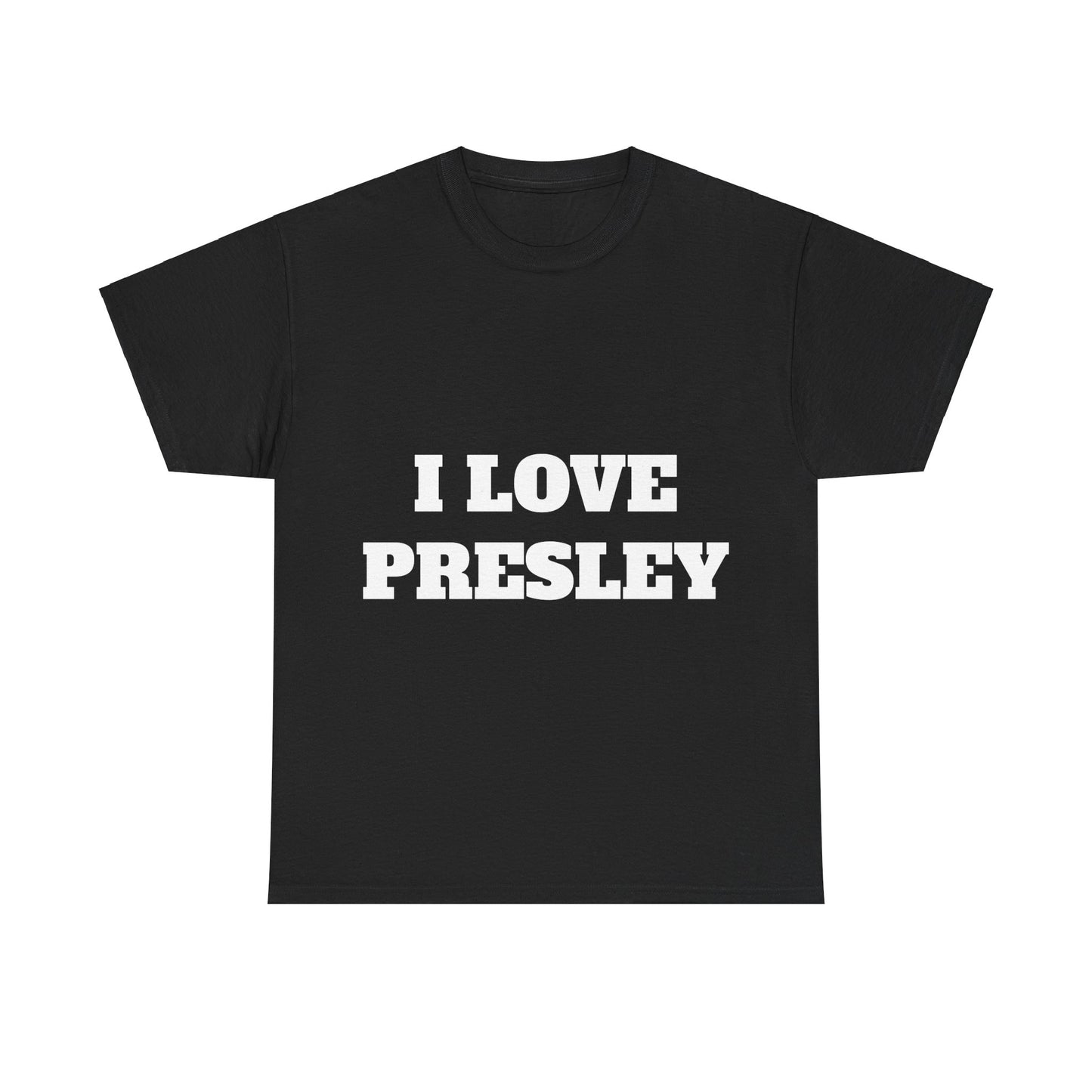 I LOVE PRESLEY T-ShIrt
