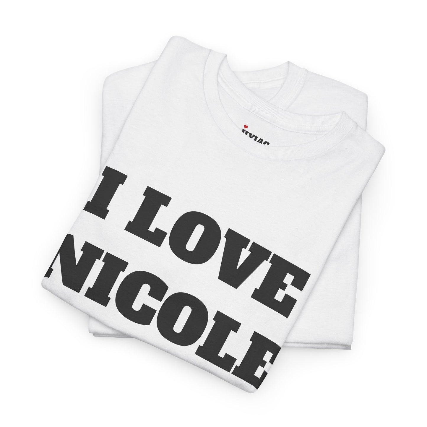 I LOVE NICOLE T-Shirt