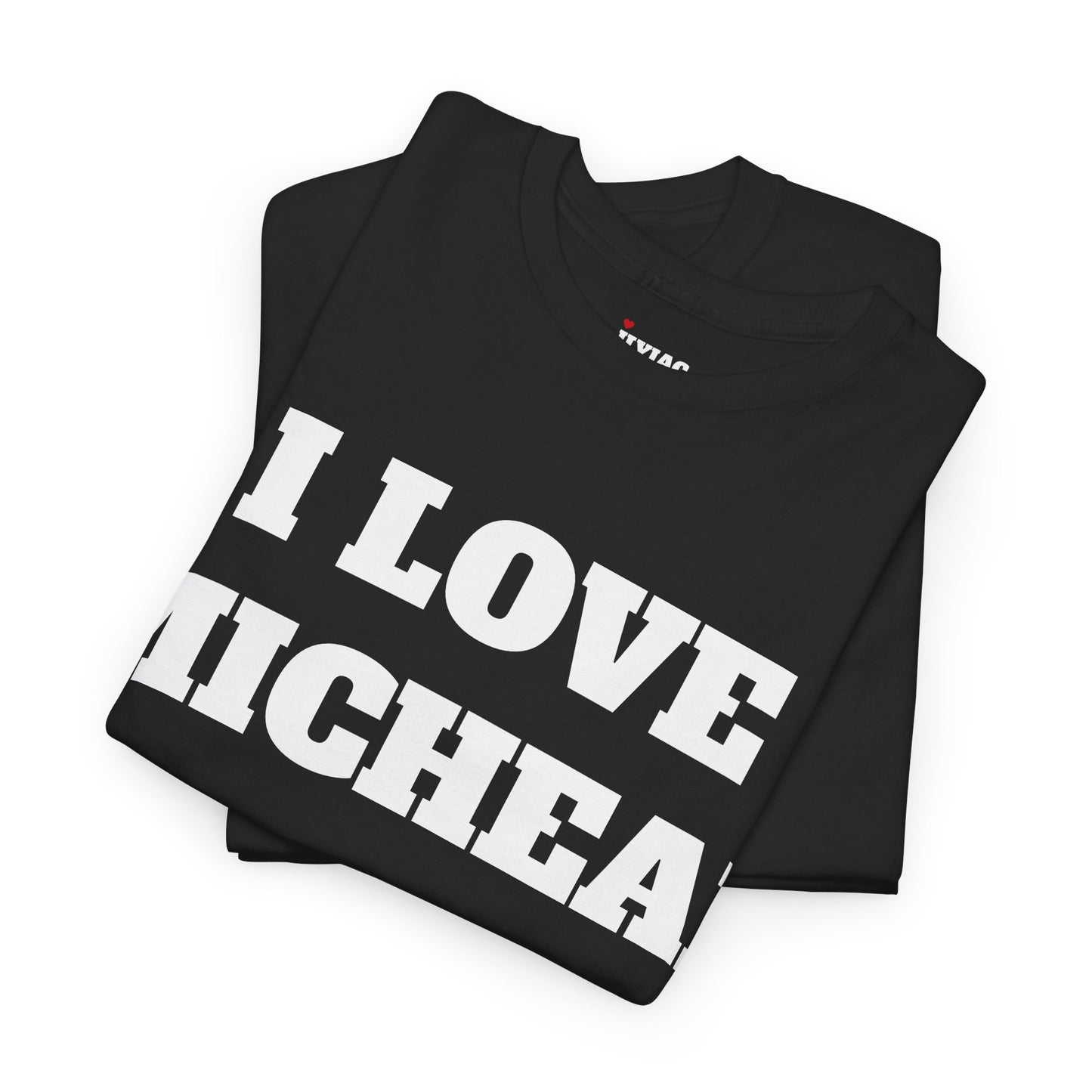 I LOVE MICHEAL T-Shirt