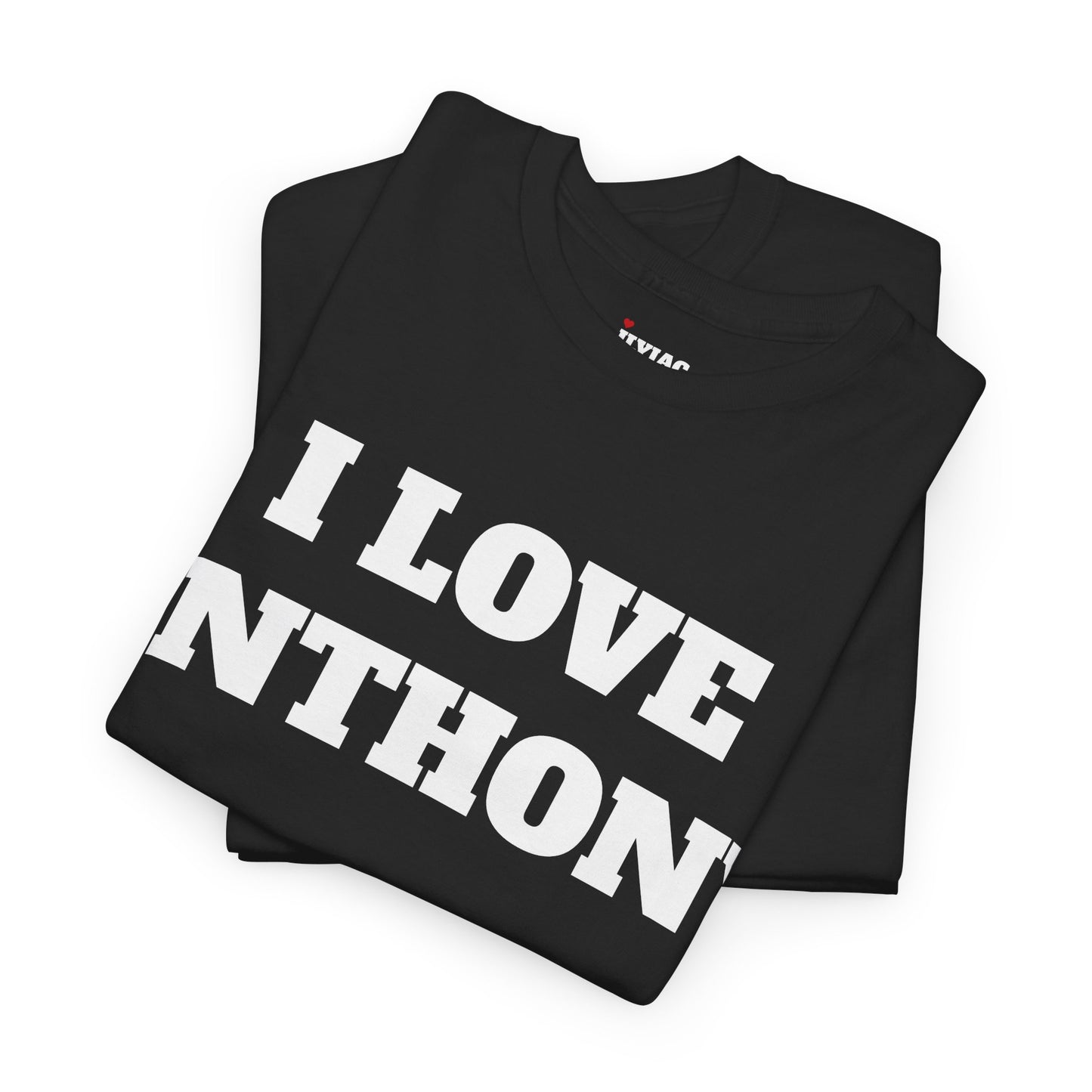 I LOVE ANTHONY T-Shirt