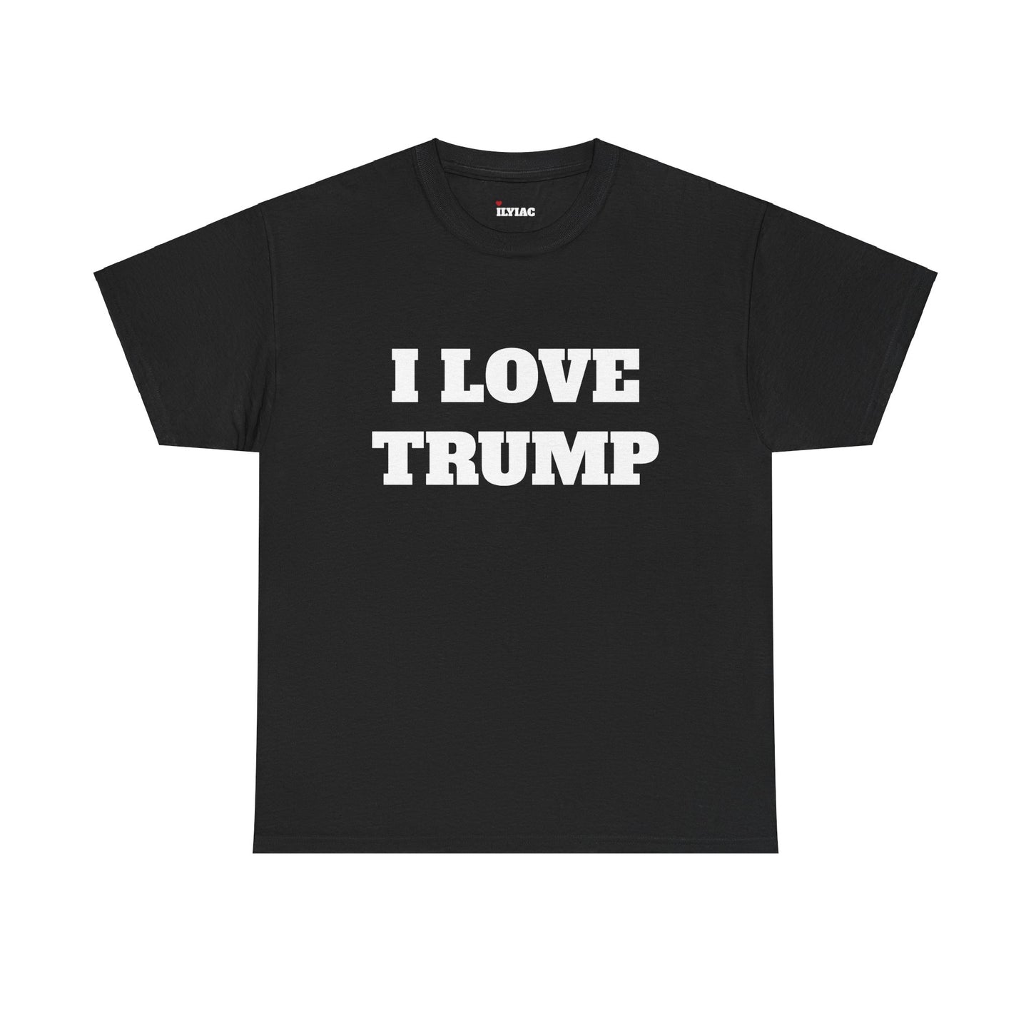 I LOVE TRUMP T-Shirt