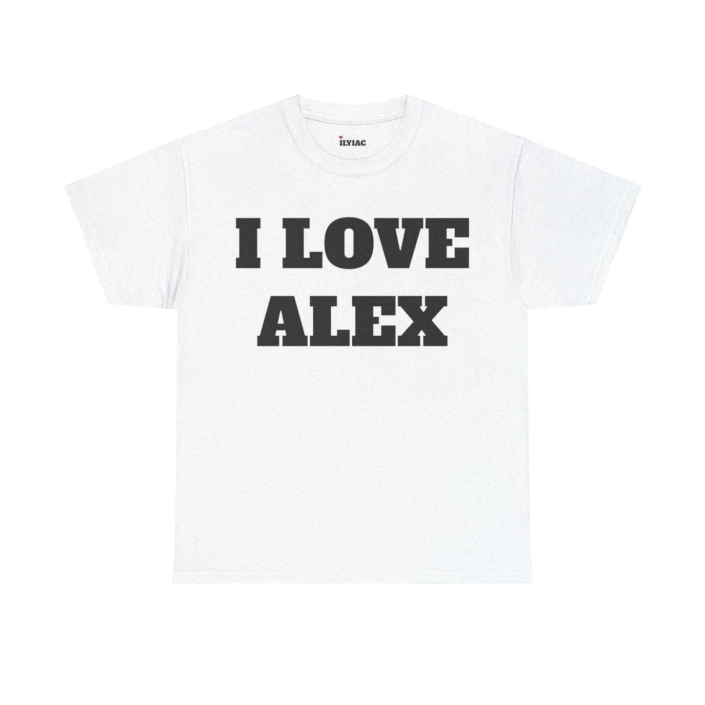 I LOVE ALEX T-Shirt