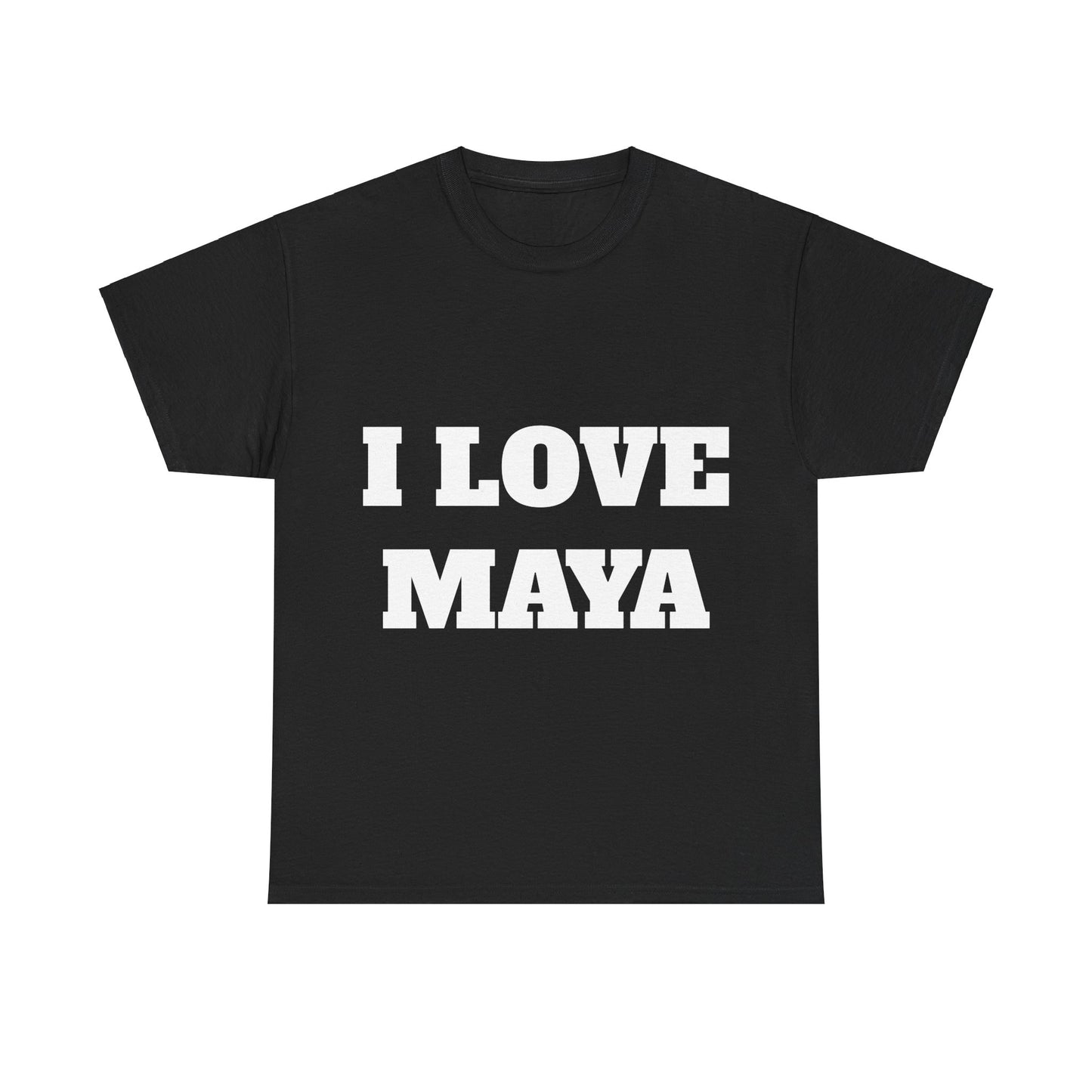 I LOVE MAYA T-Shirt