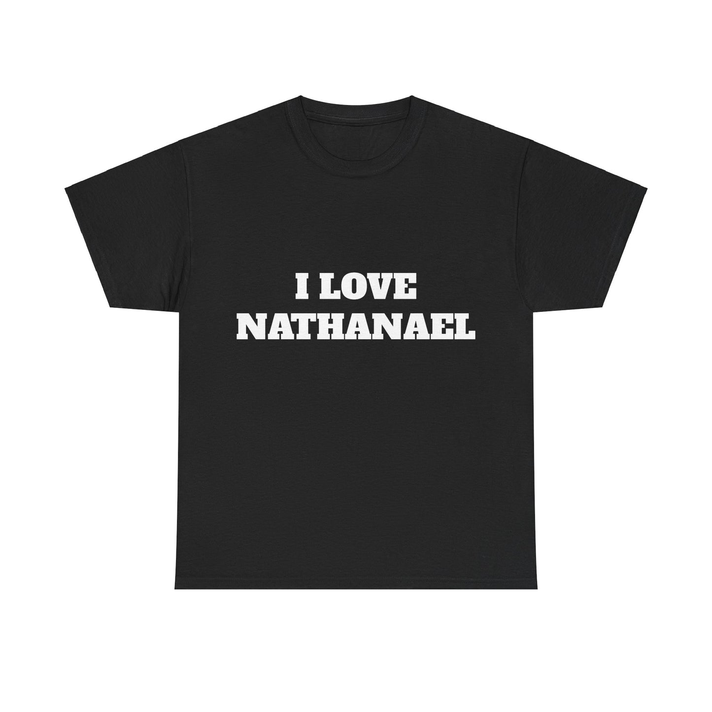 I LOVE NATHANAEL T-Shirt