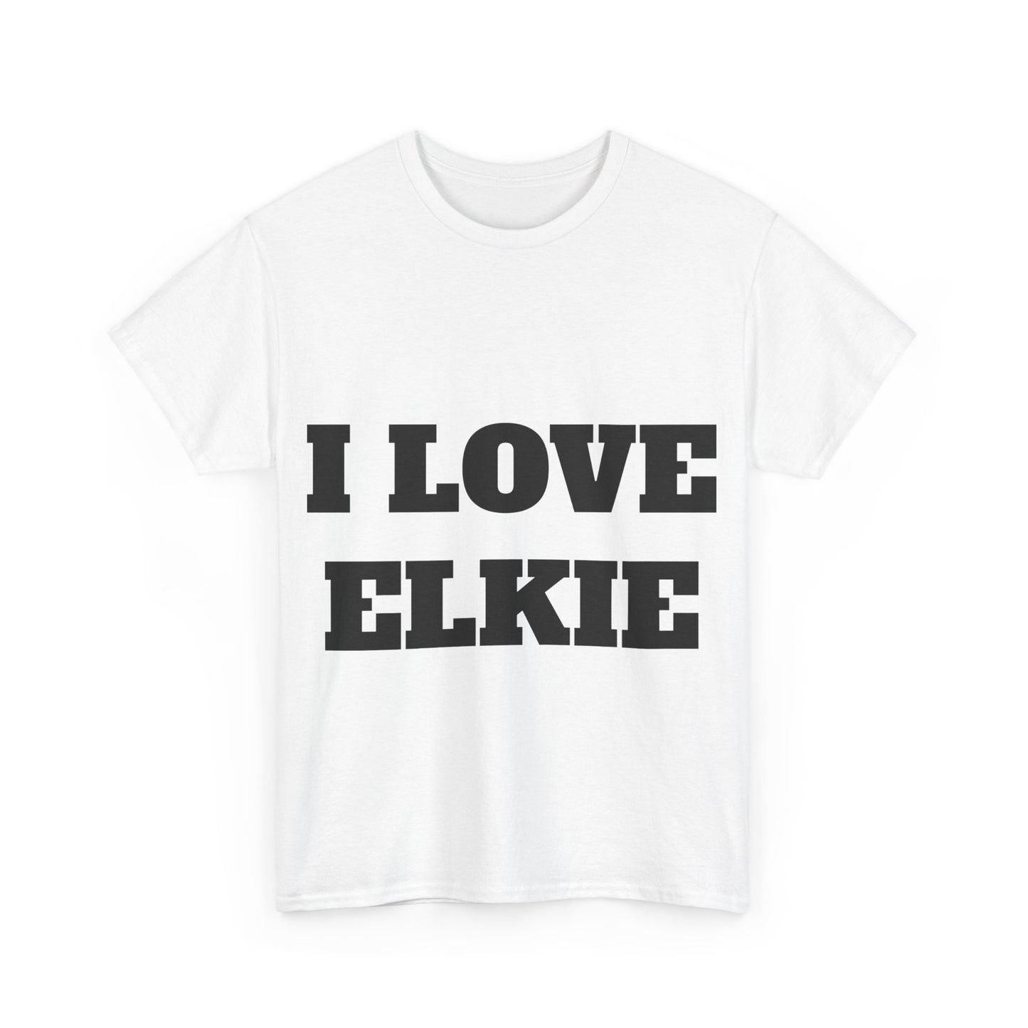 I LOVE ELKIE T-Shirt