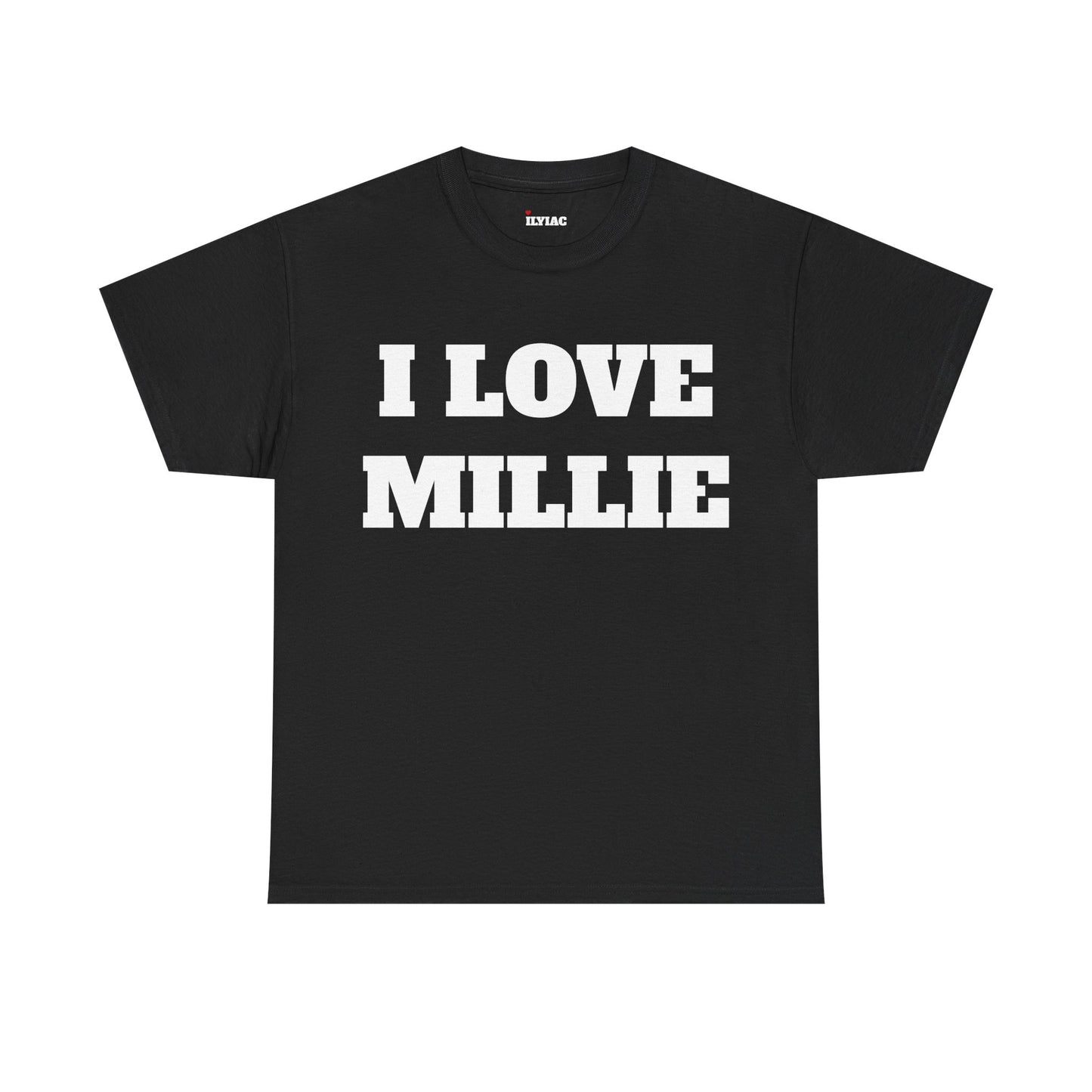 I LOVE MILLIE T-Shirt