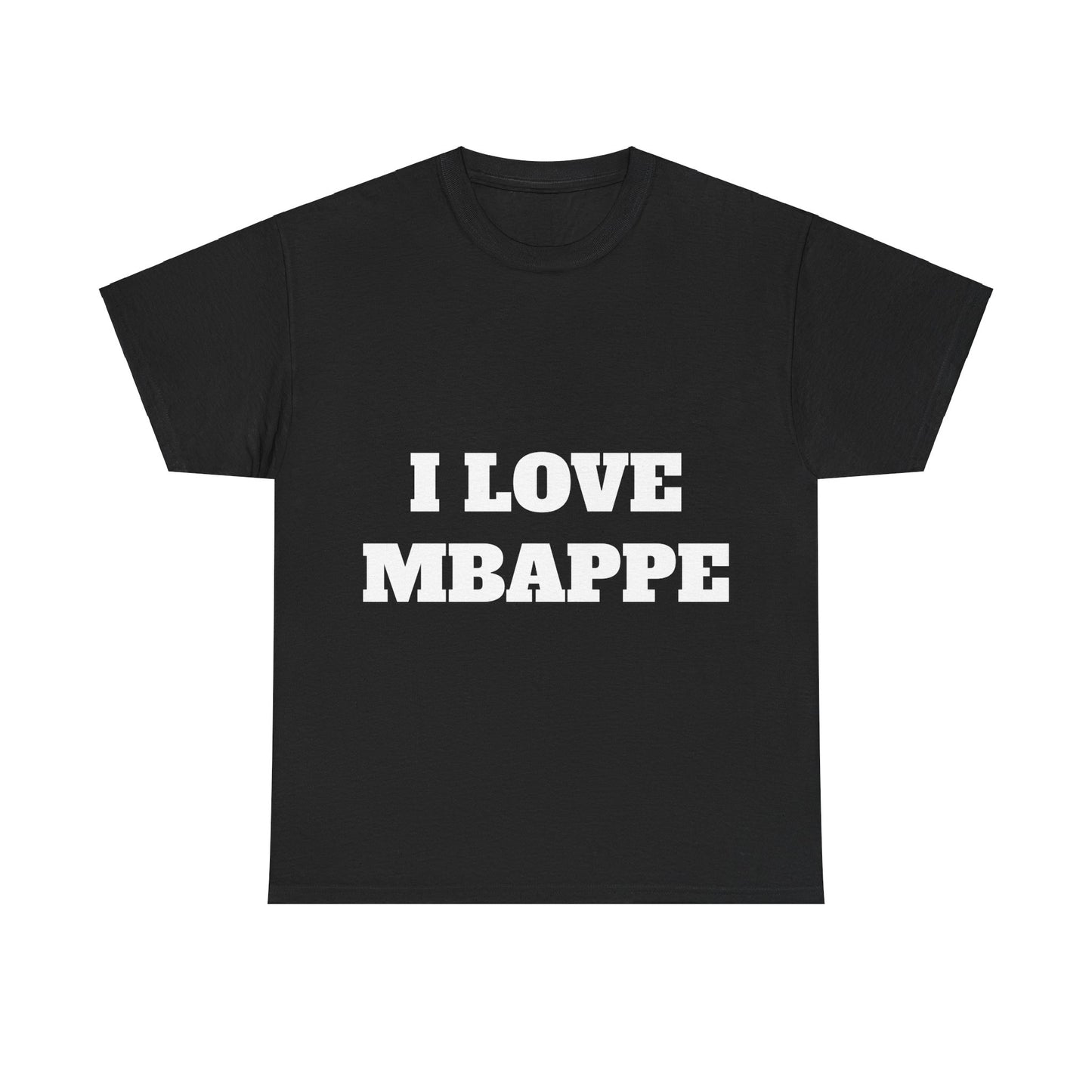 I LOVE MBAPPE T-Shirt